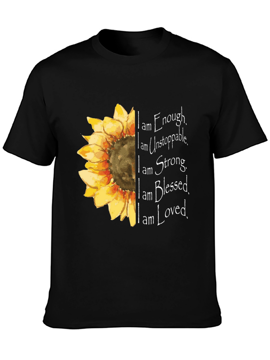 Sunflower Inspirational T-Shirt - Enough Unstoppable Strong