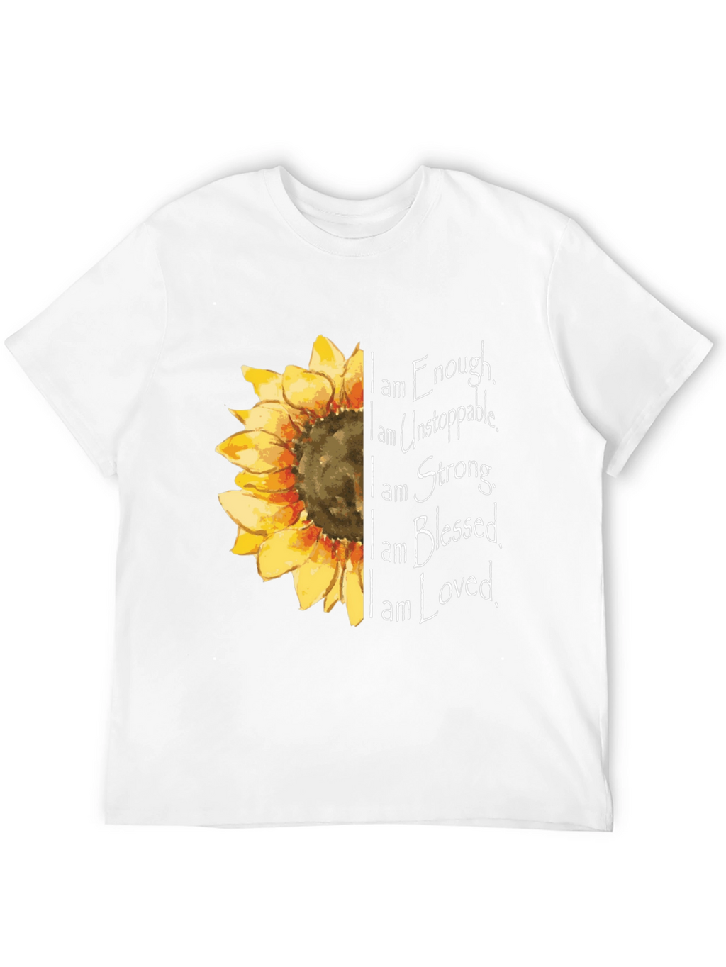 Sunflower Inspirational T-Shirt - Enough Unstoppable Strong