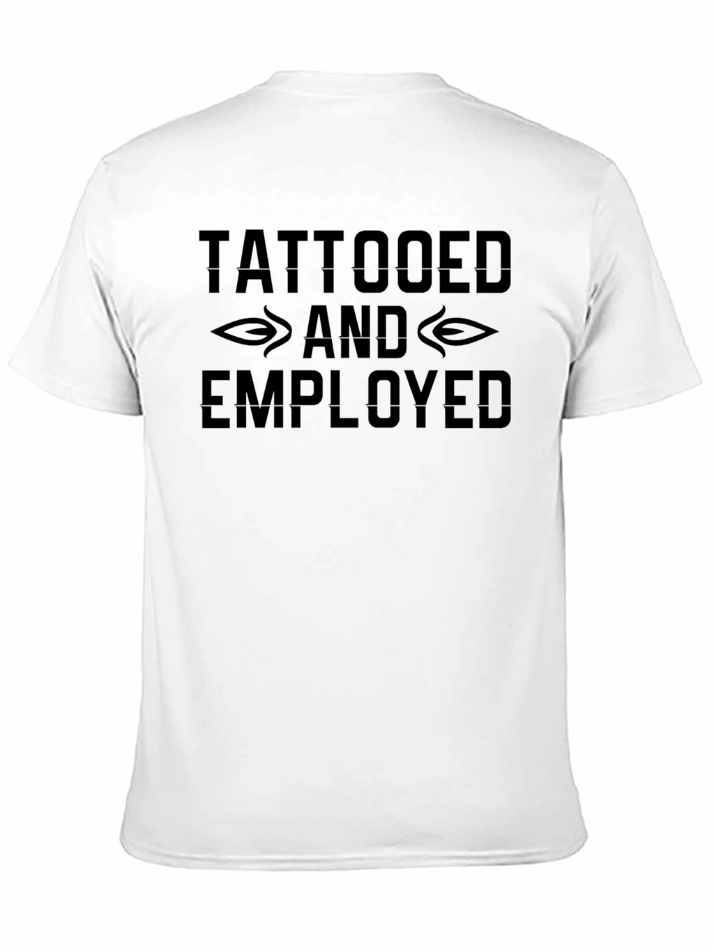 Tattooed and Employed Graphic T-Shirt