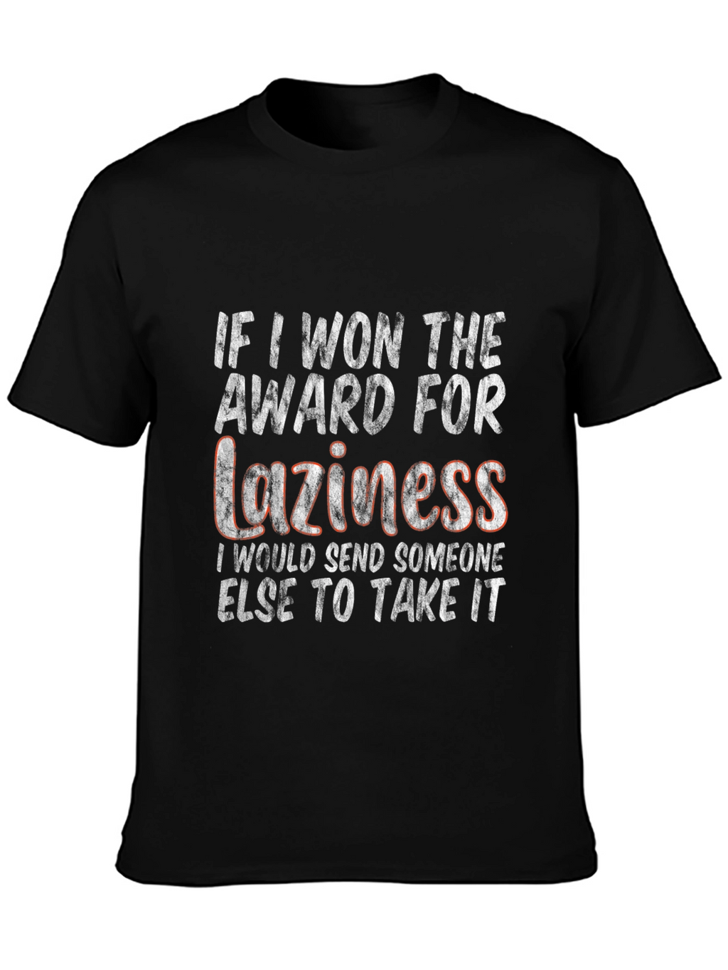 Funny Laziness Award Graphic T-Shirt