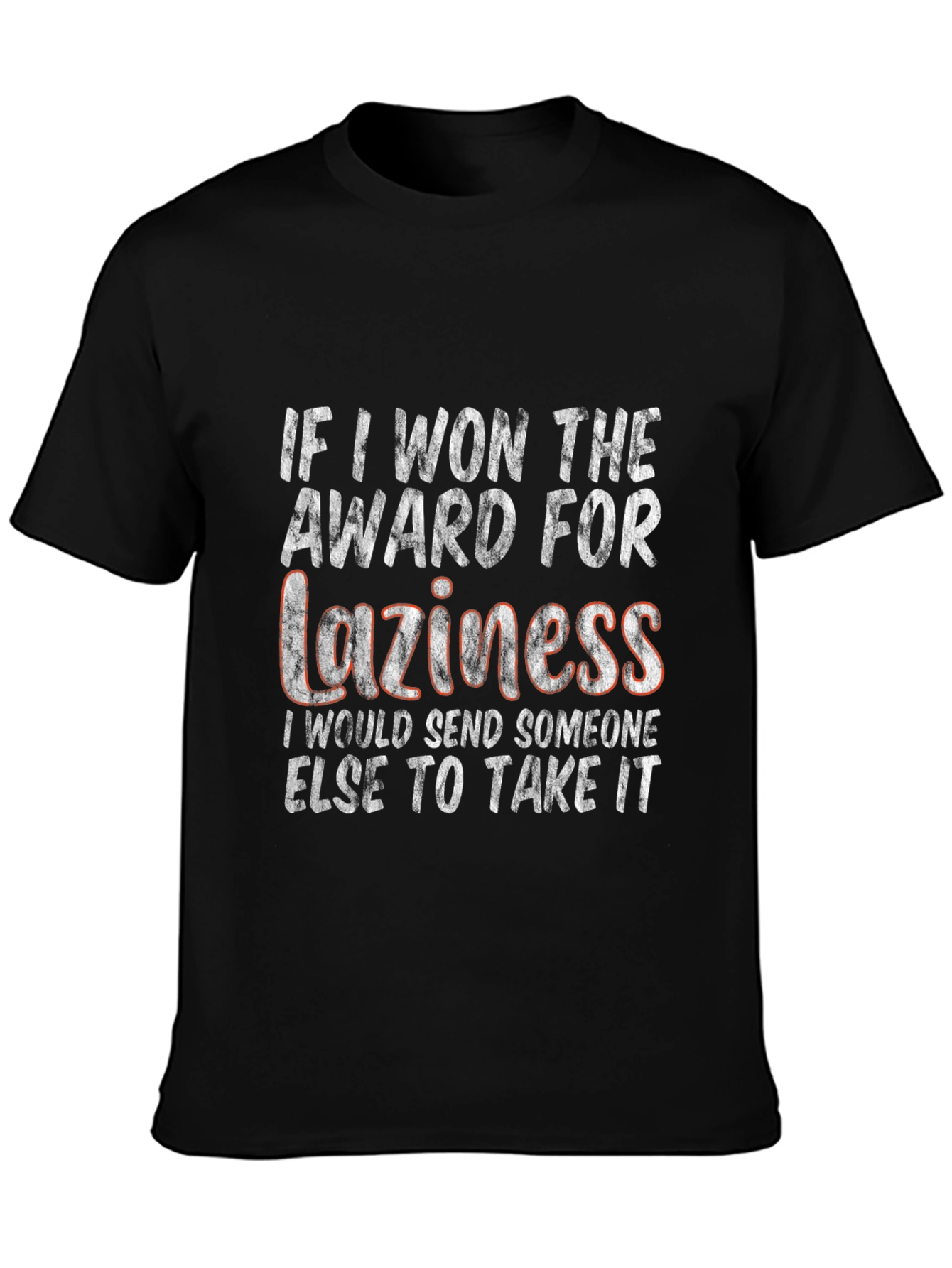 Funny Laziness Award Graphic T-Shirt