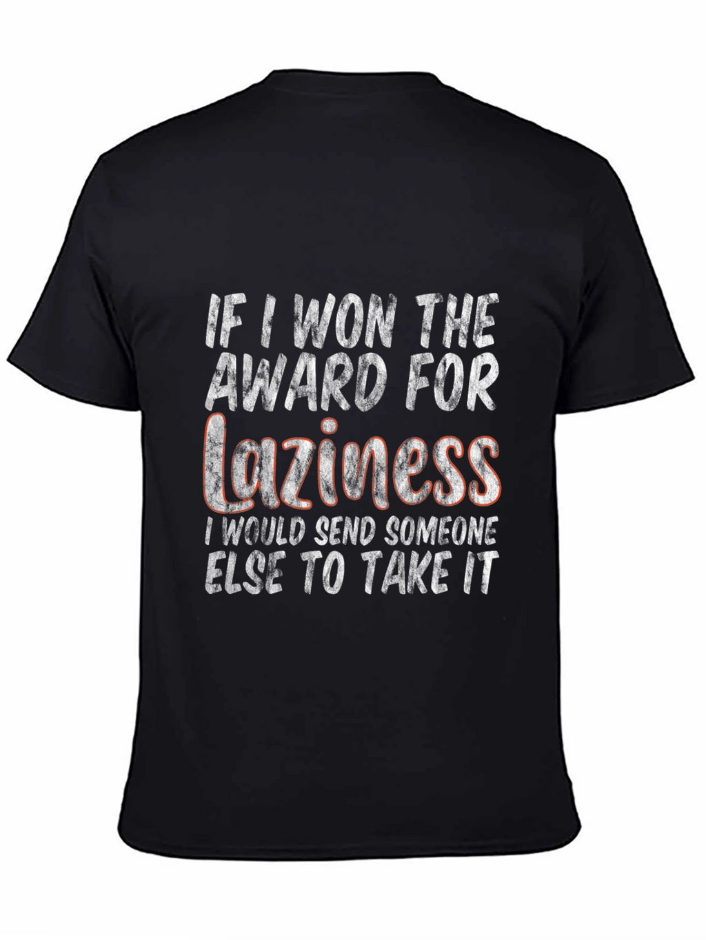 Funny Laziness Award Graphic T-Shirt