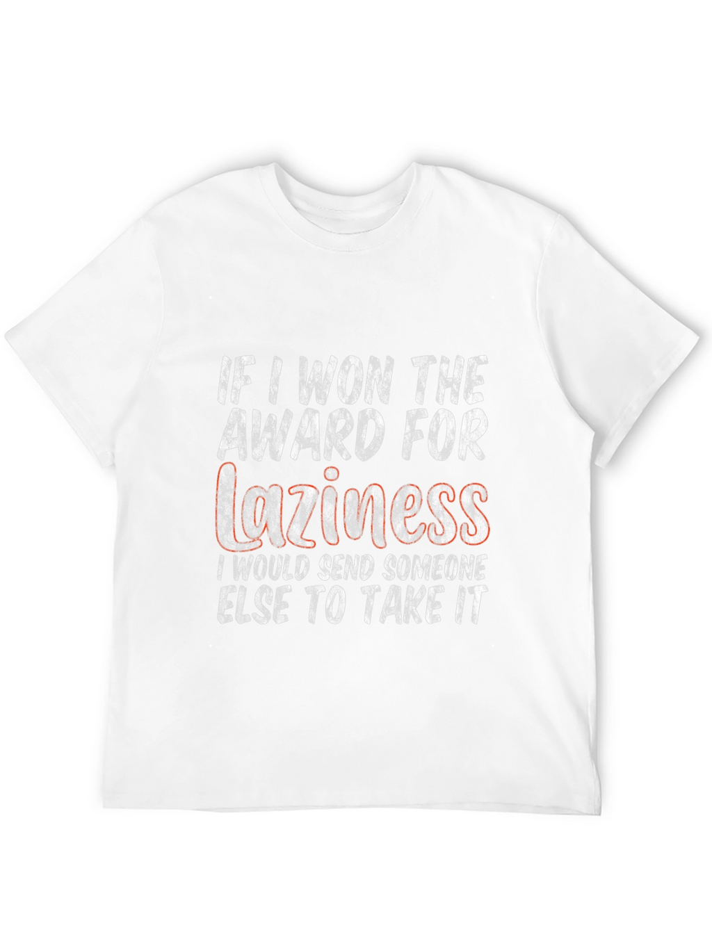 Funny Laziness Award Graphic T-Shirt