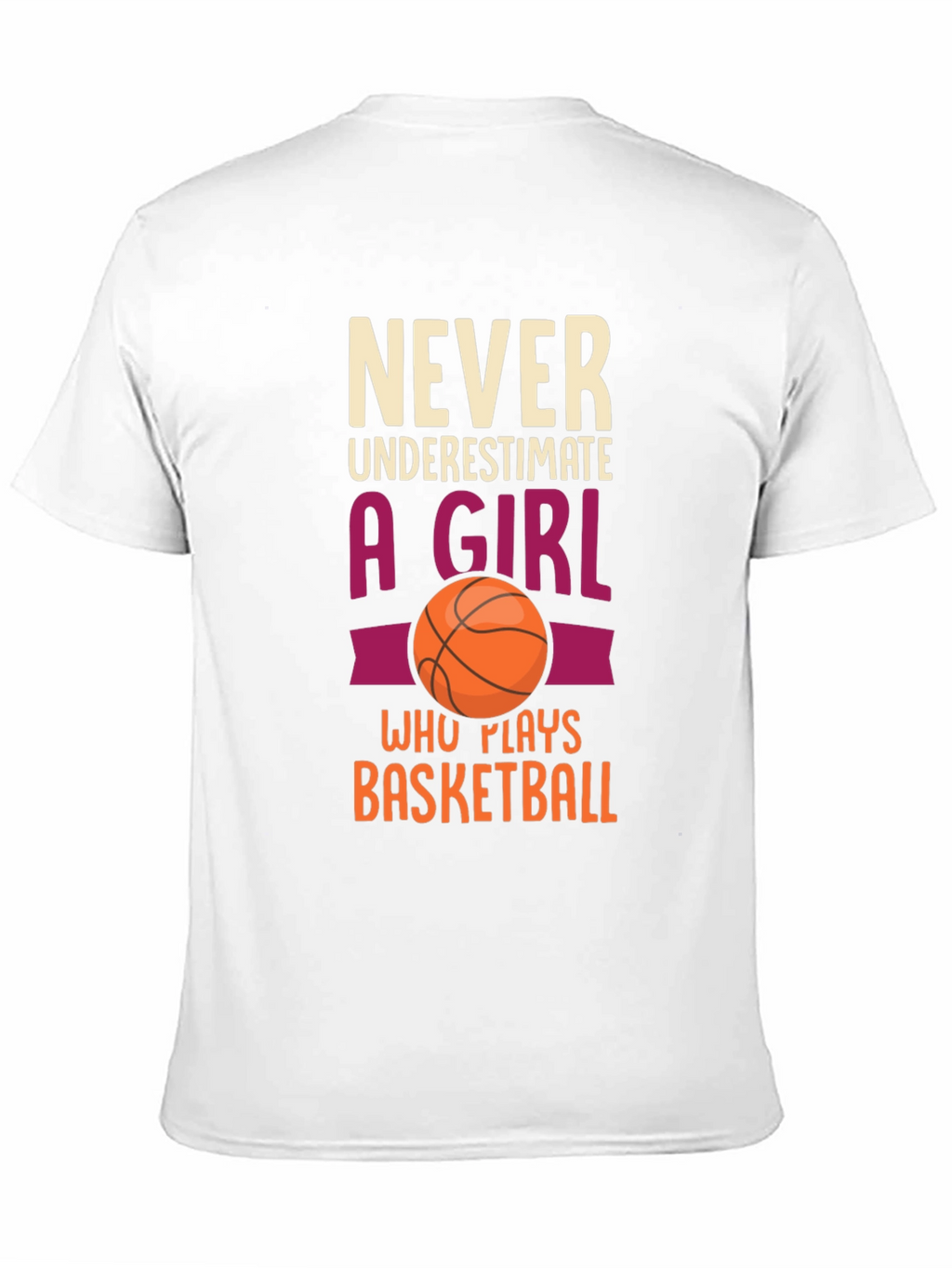 Never Underestimate Girl Basketball T-Shirt