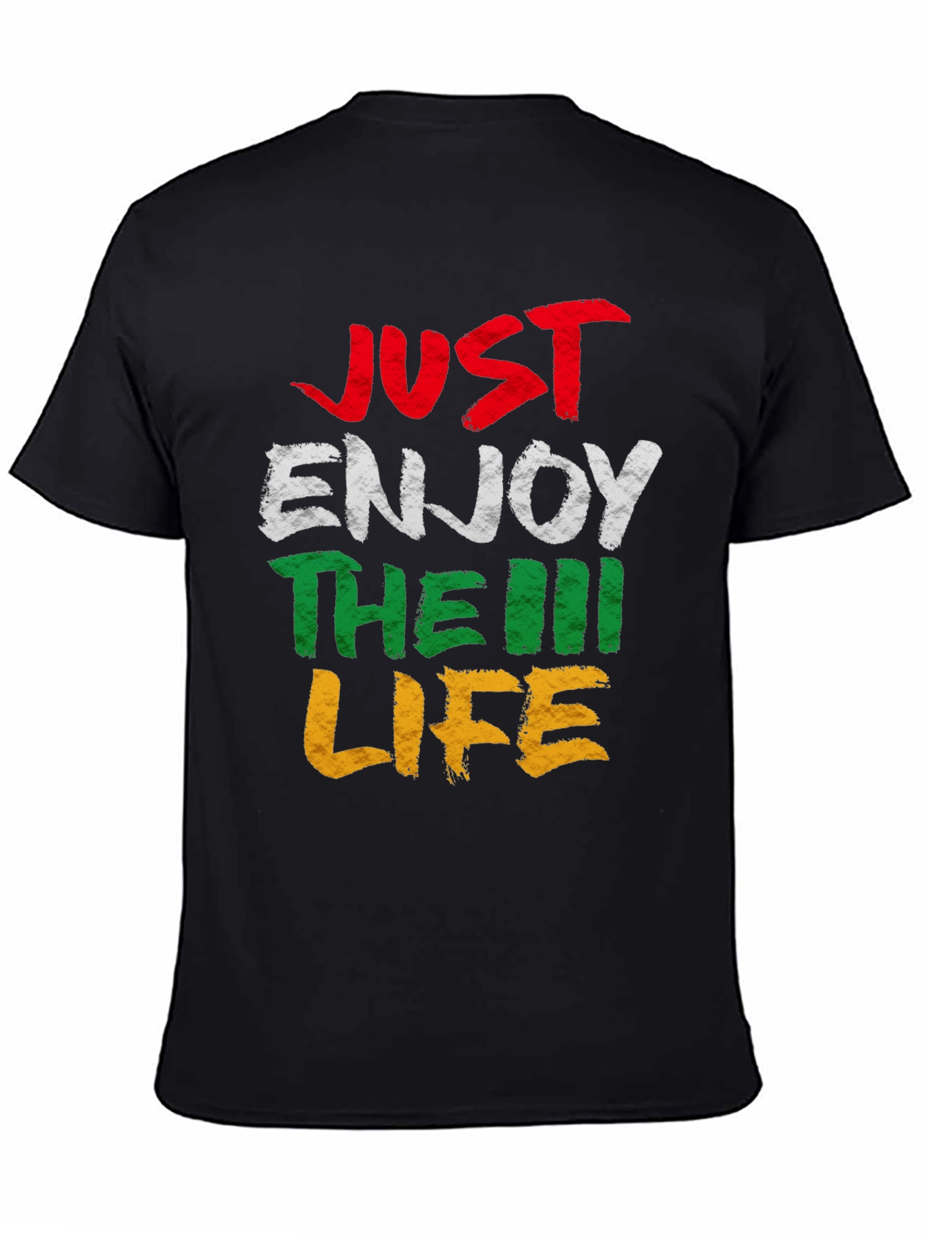 Just Enjoy The Life T-Shirt - Graphic Tee