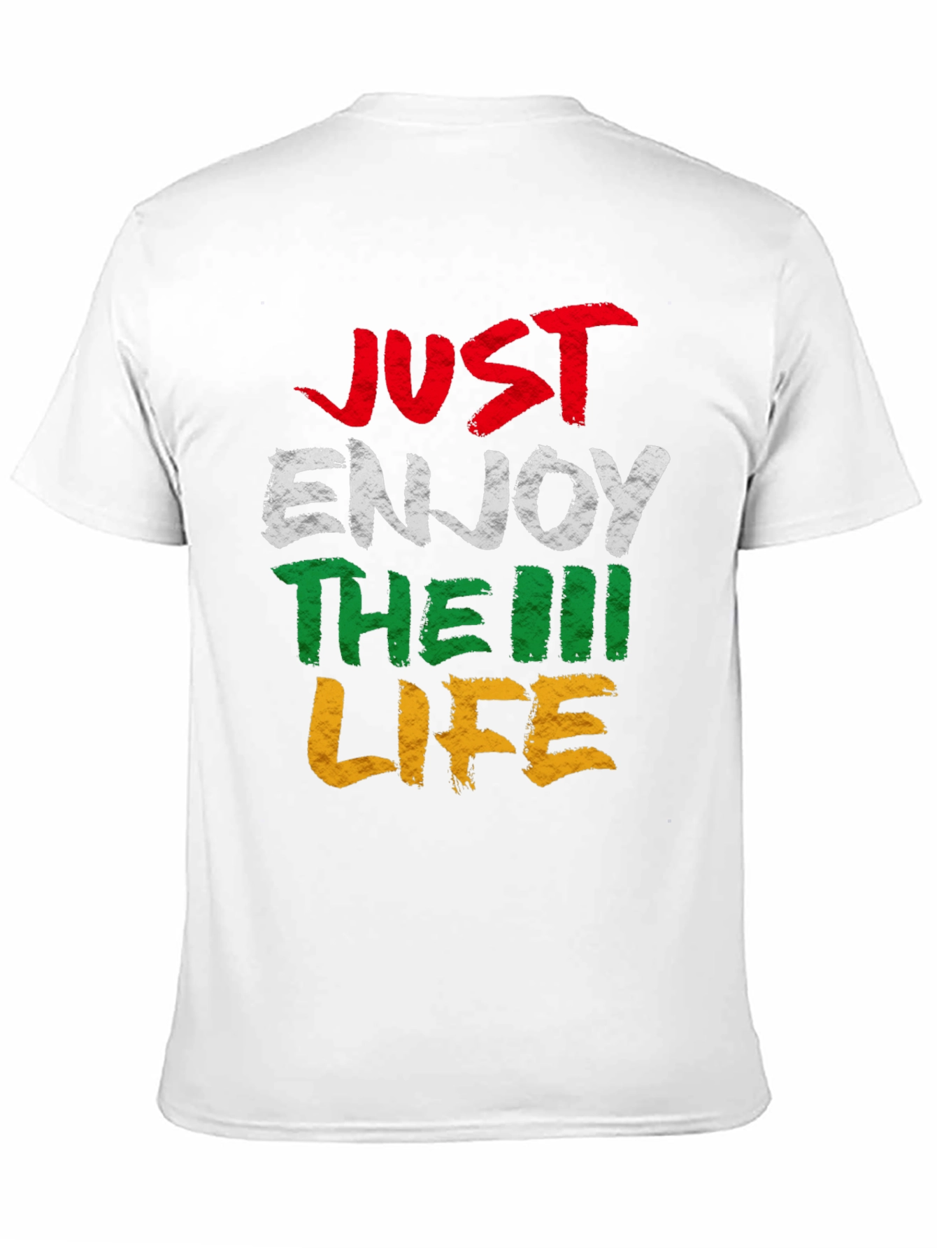 Just Enjoy The Life T-Shirt - Graphic Tee