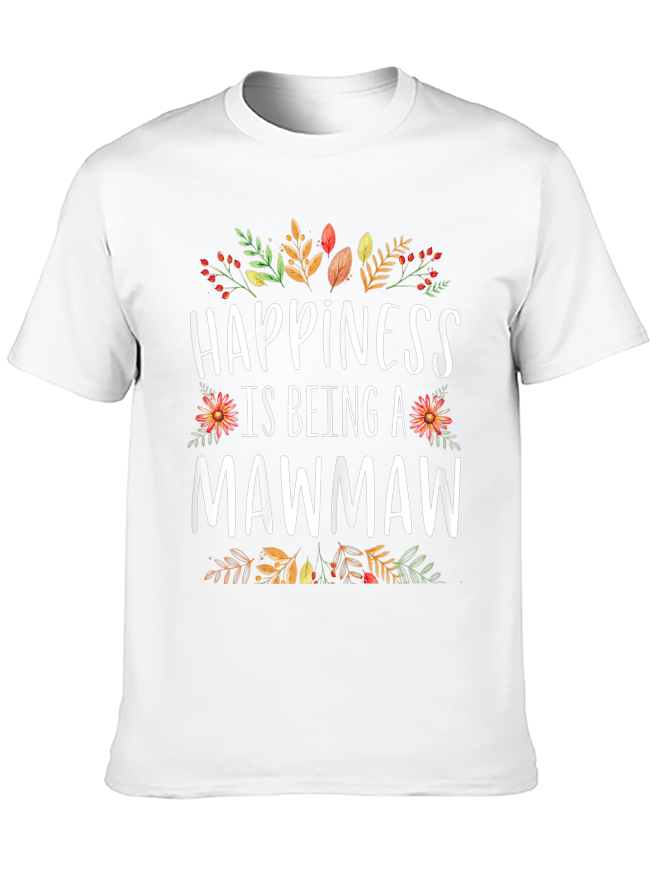Happiness is Being a Mawmaw T-Shirt