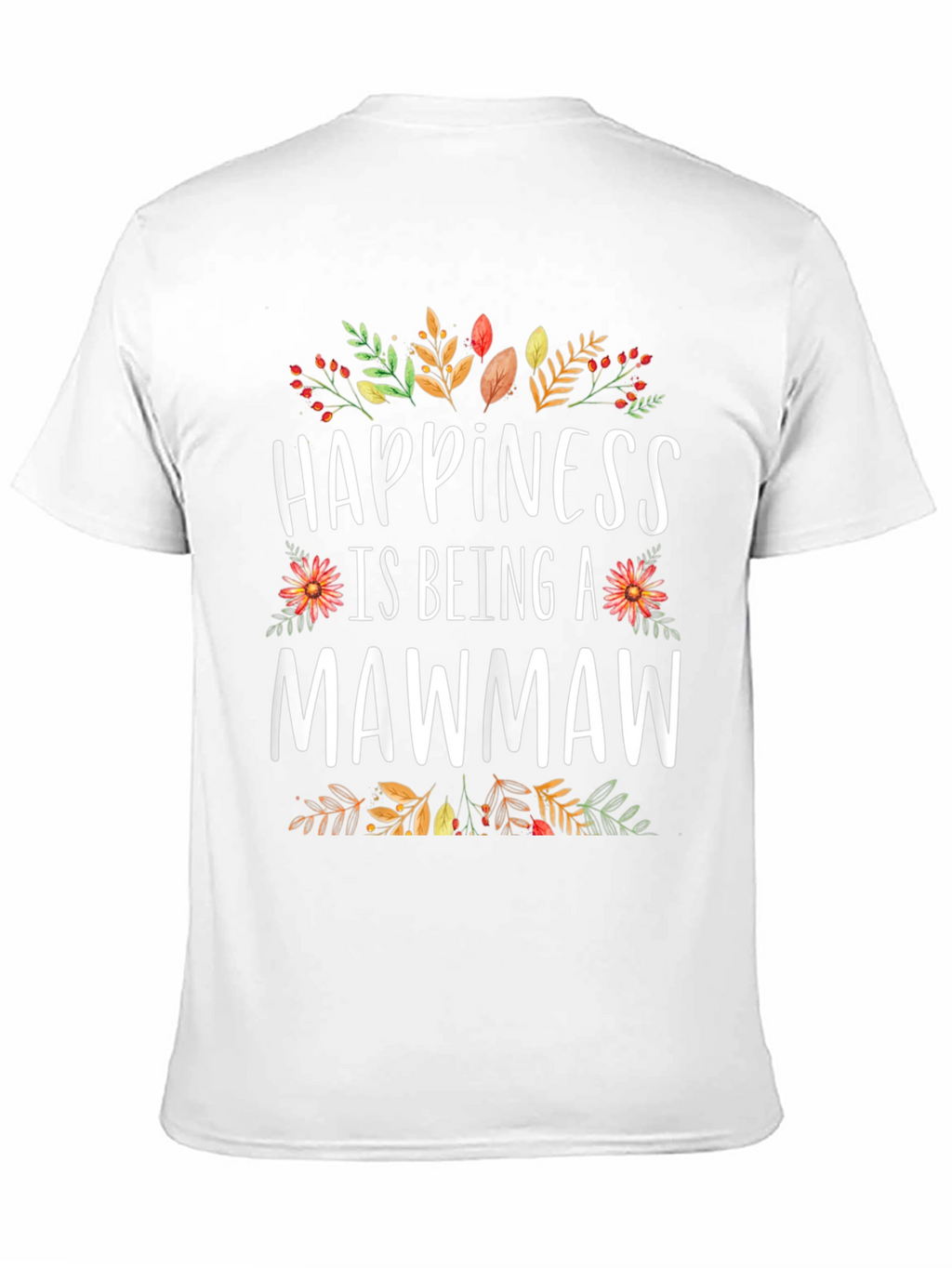 Happiness is Being a Mawmaw T-Shirt