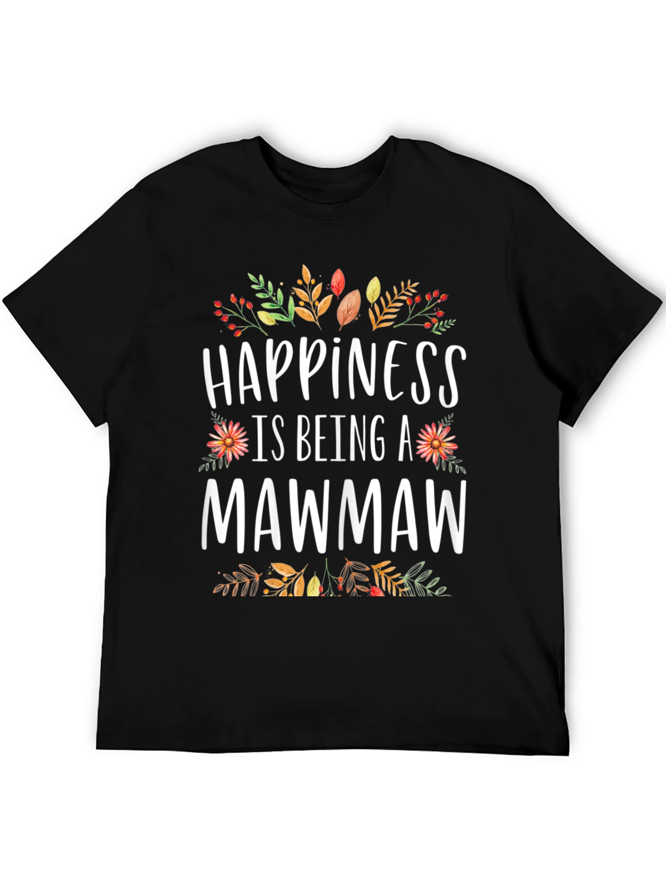 Happiness is Being a Mawmaw T-Shirt