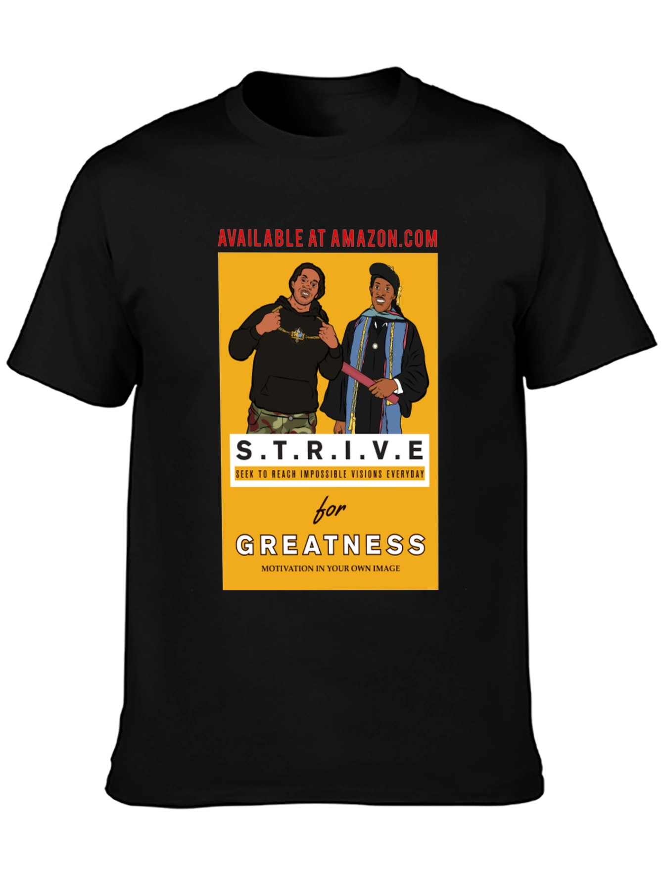 Strive for Greatness Graphic T-Shirt
