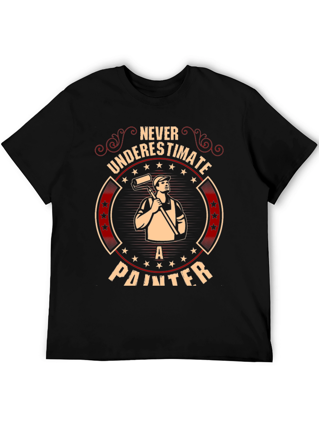 Never Underestimate a Painter T-Shirt