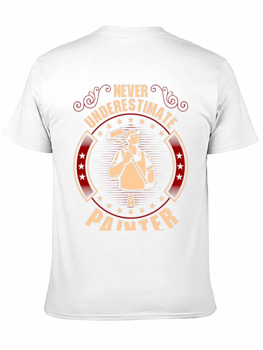 Never Underestimate a Painter T-Shirt