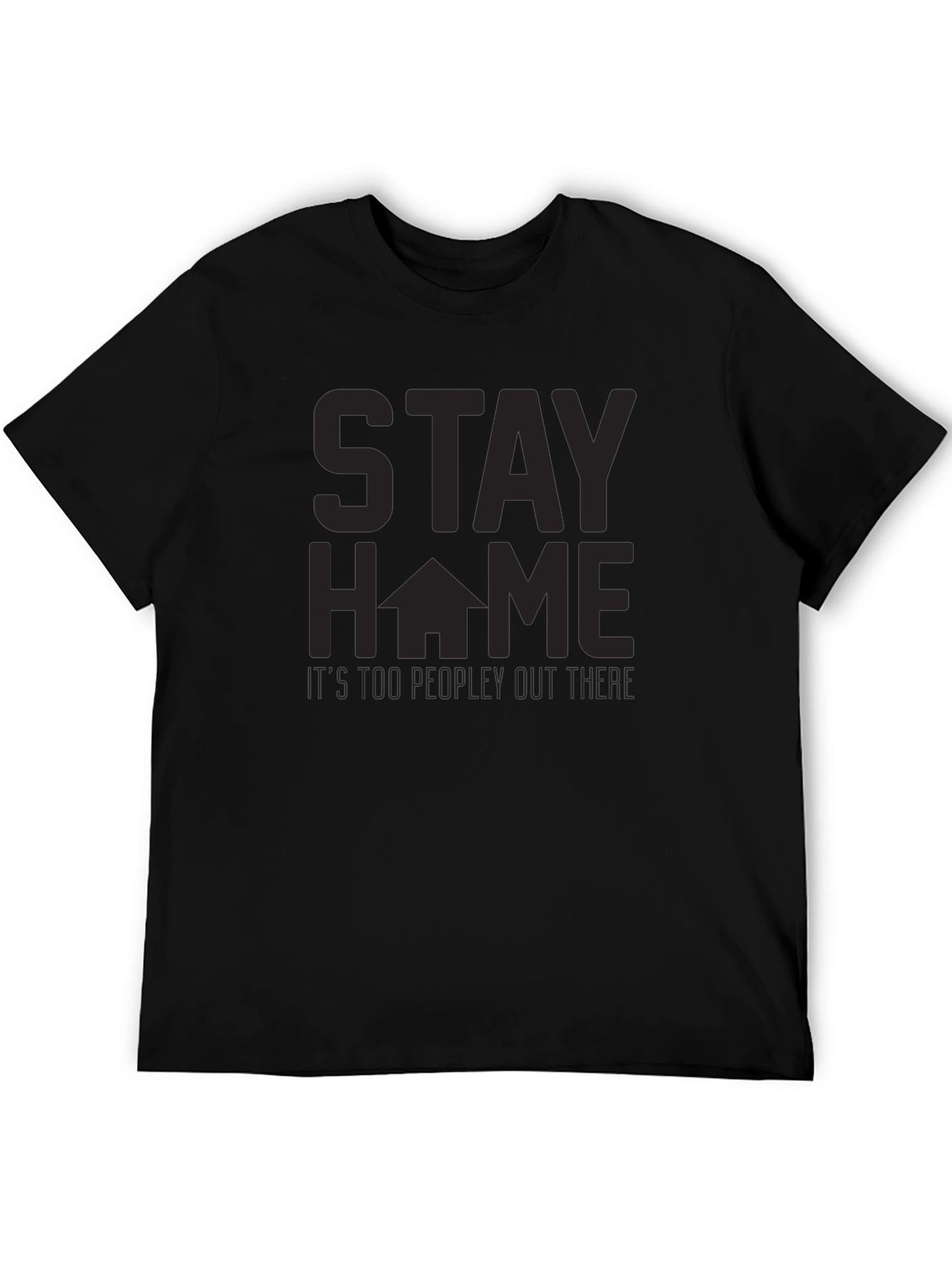 Stay Home T-Shirt - Too Peopley Graphic Tee