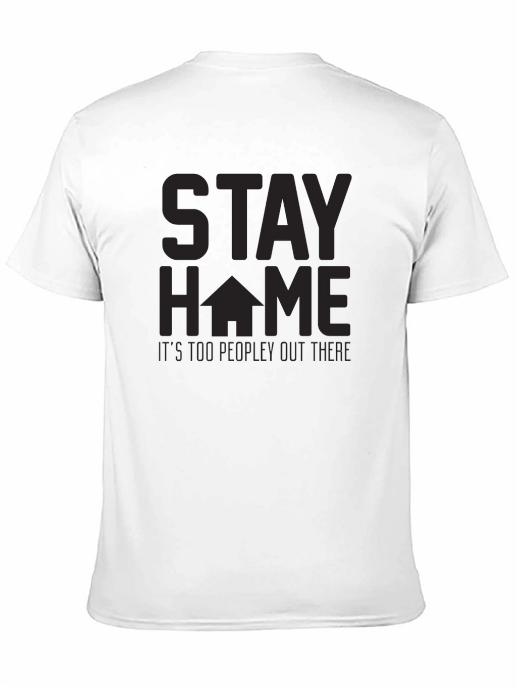 Stay Home T-Shirt - Too Peopley Graphic Tee