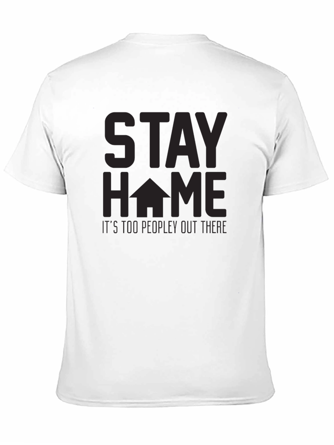 Stay Home T-Shirt - Too Peopley Graphic Tee
