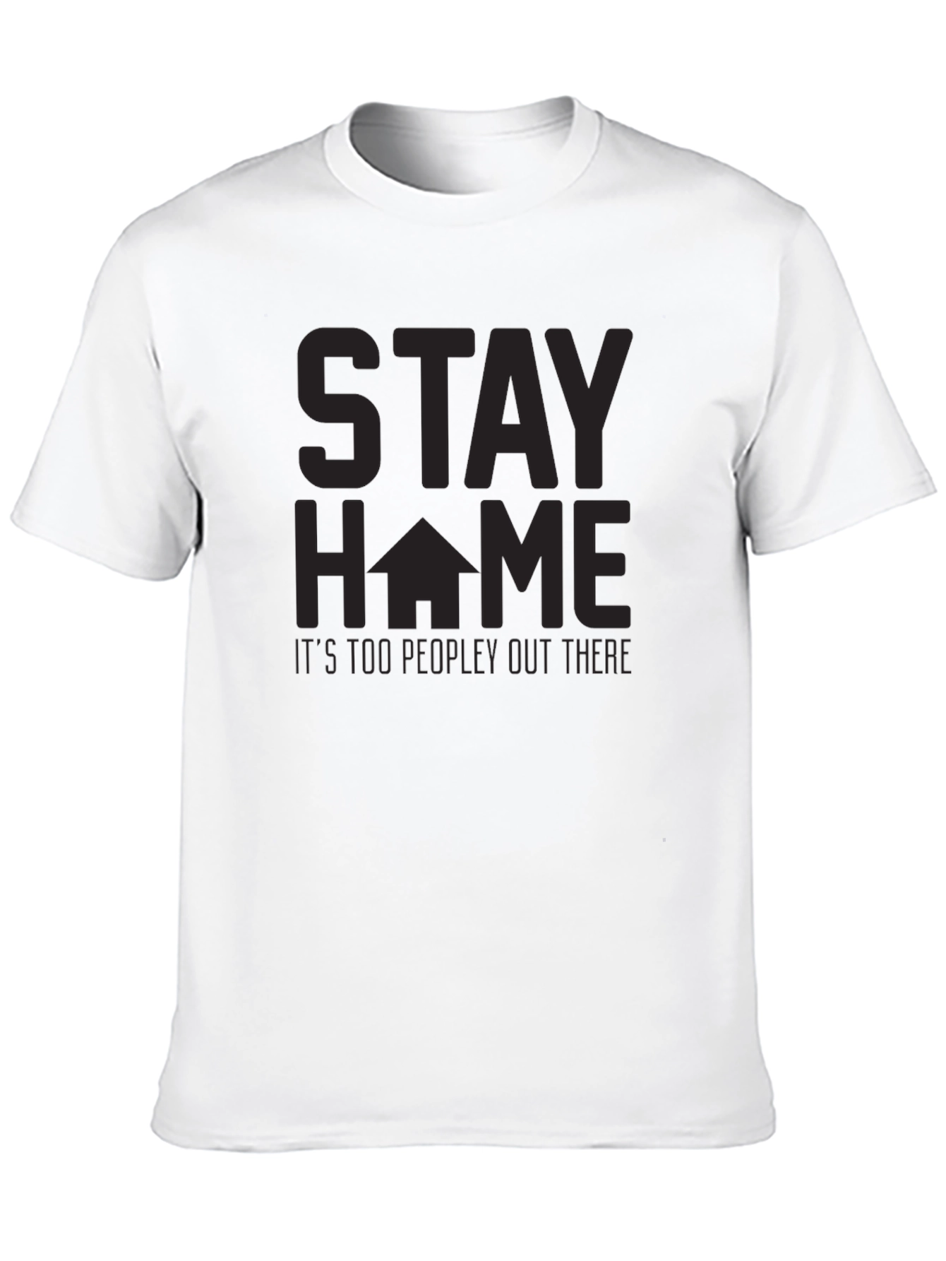 Stay Home T-Shirt - Too Peopley Graphic Tee