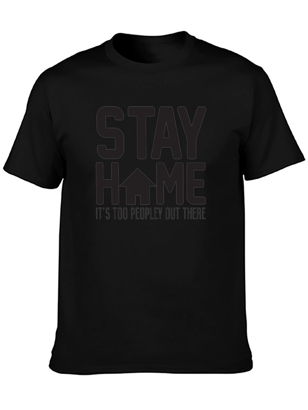 Stay Home T-Shirt - Too Peopley Graphic Tee