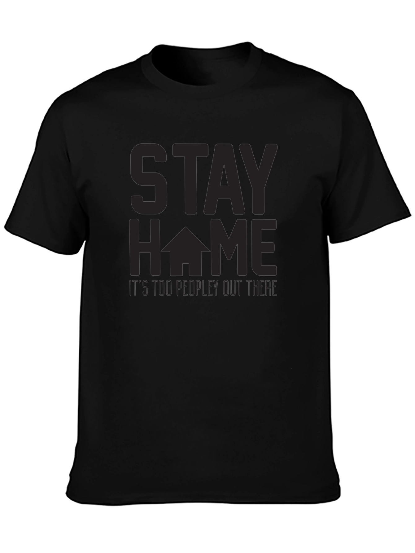 Stay Home T-Shirt - Too Peopley Graphic Tee