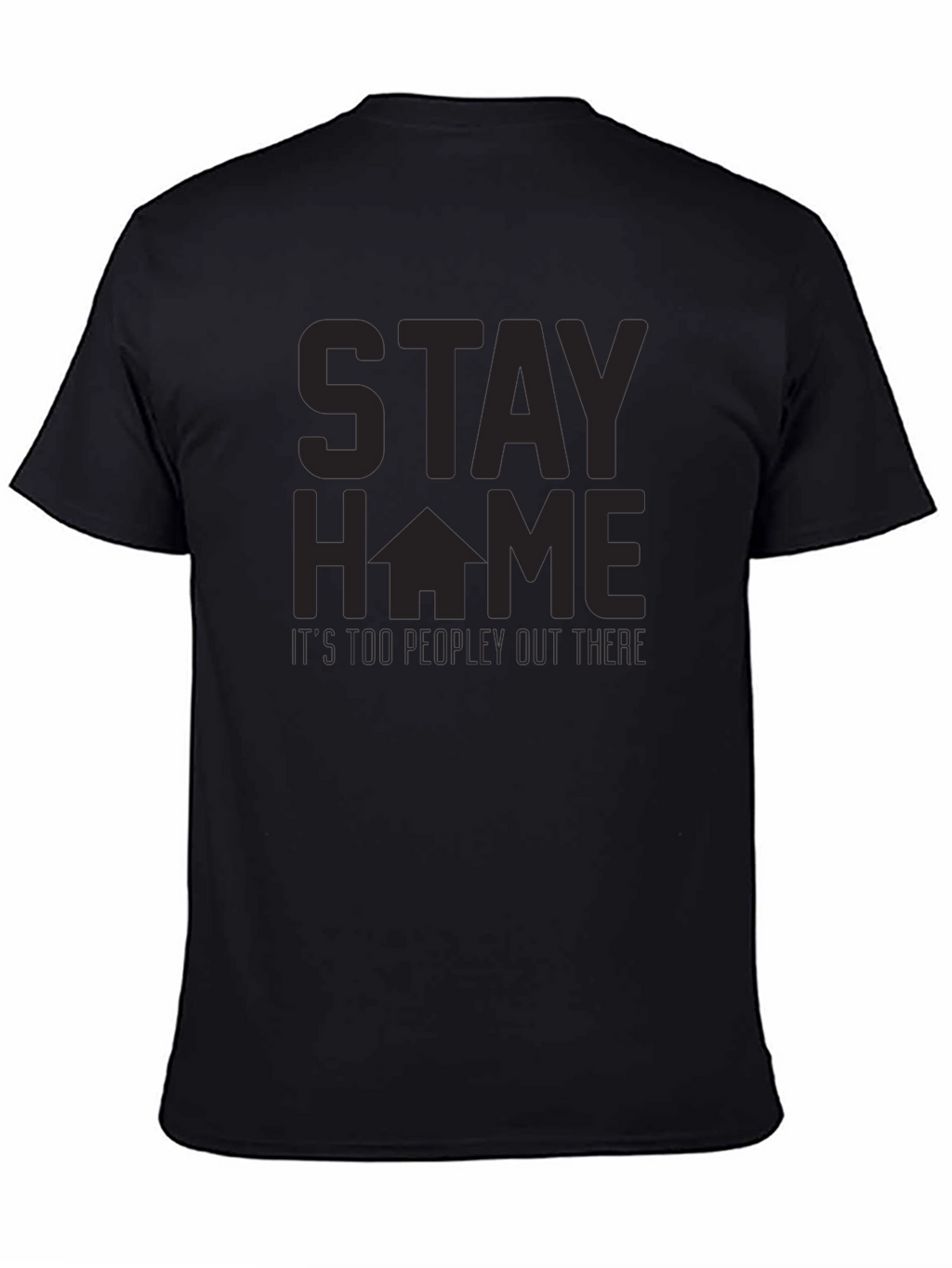Stay Home T-Shirt - Too Peopley Graphic Tee