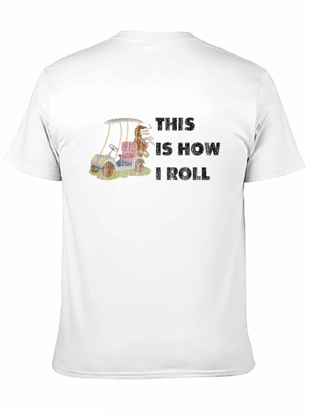 This is How I Roll T-Shirt