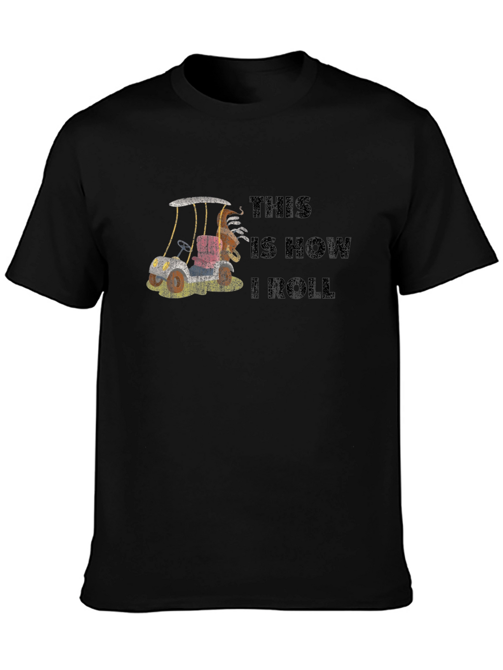 This is How I Roll T-Shirt