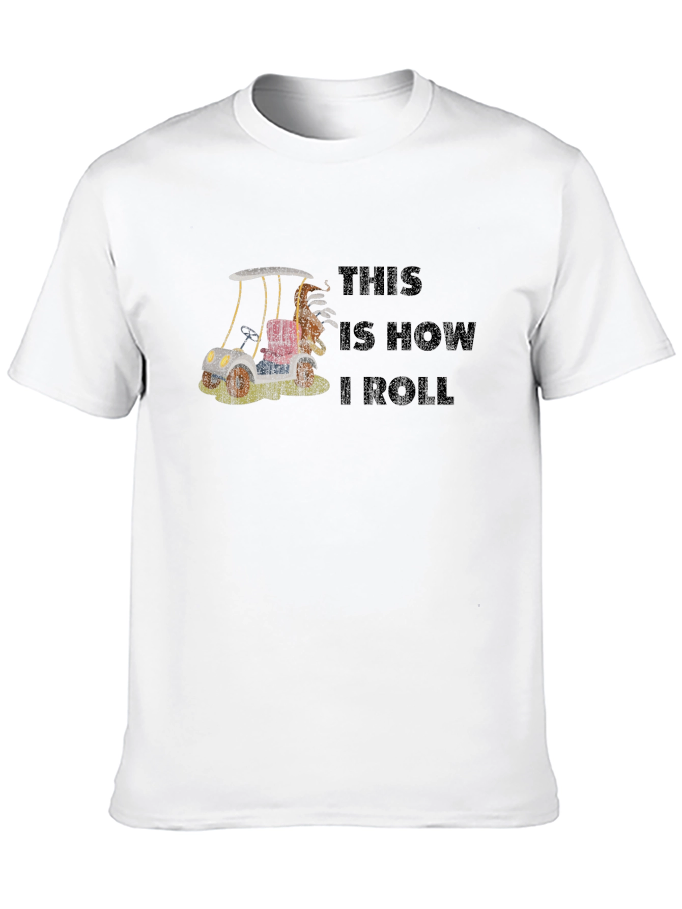 This is How I Roll T-Shirt