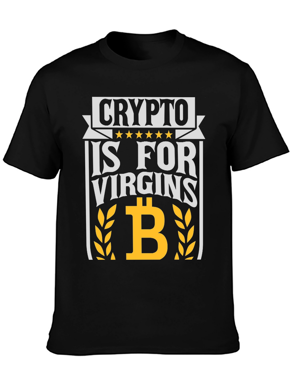 Crypto Is For Virgins Graphic Tee