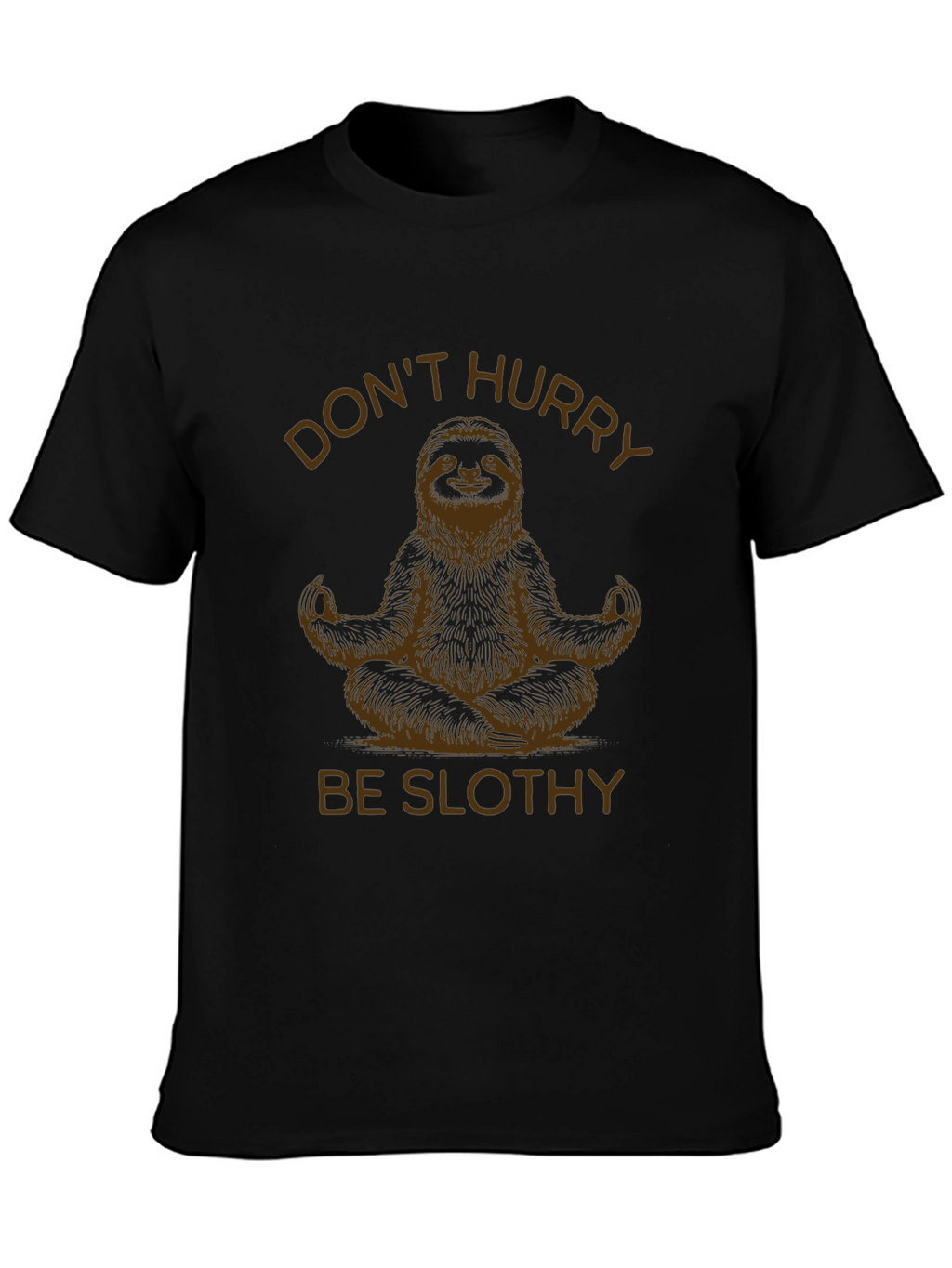 Dont Hurry Be Slothy Black T-Shirt
