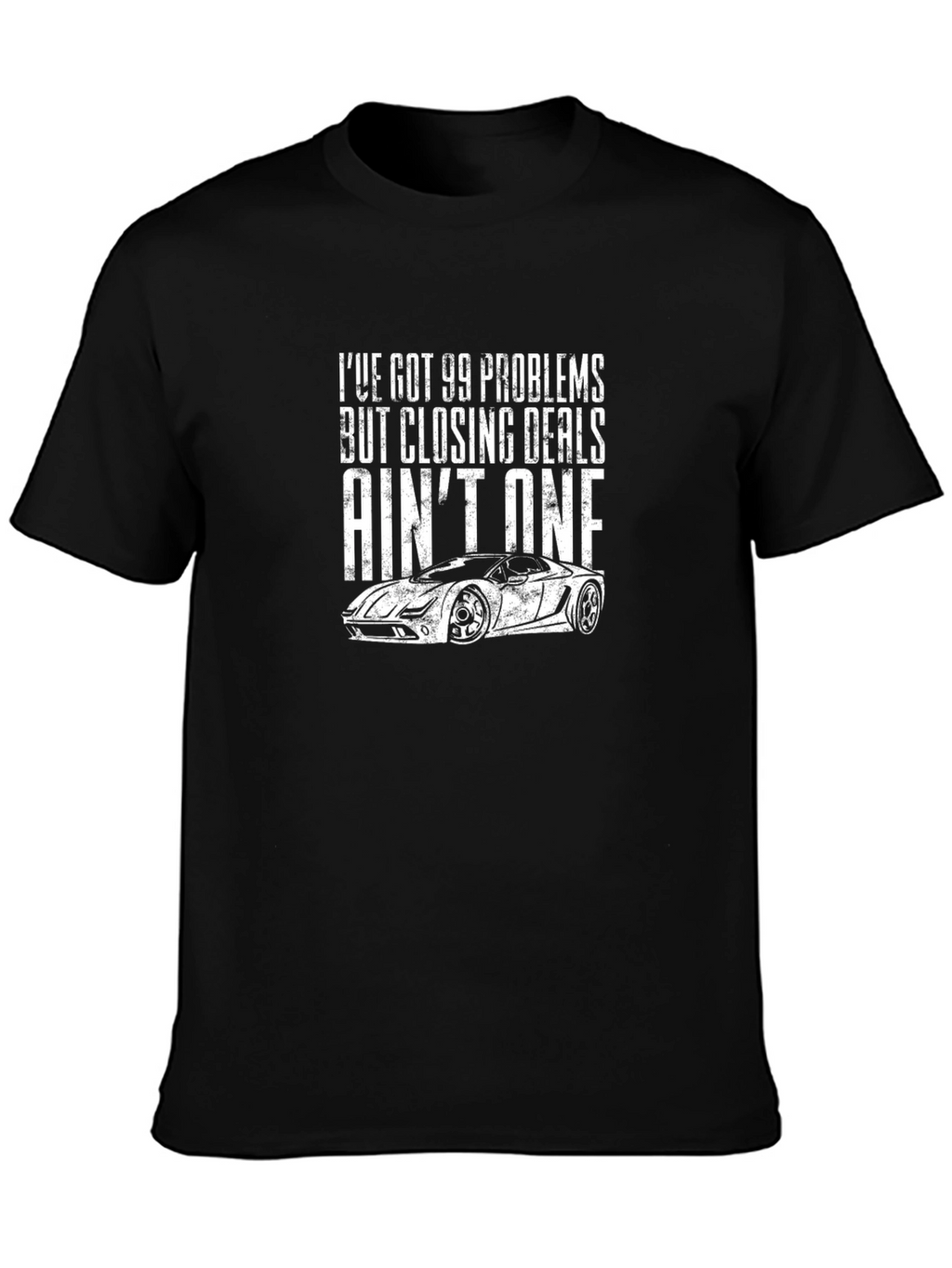 99 Problems Closing Deals T-Shirt