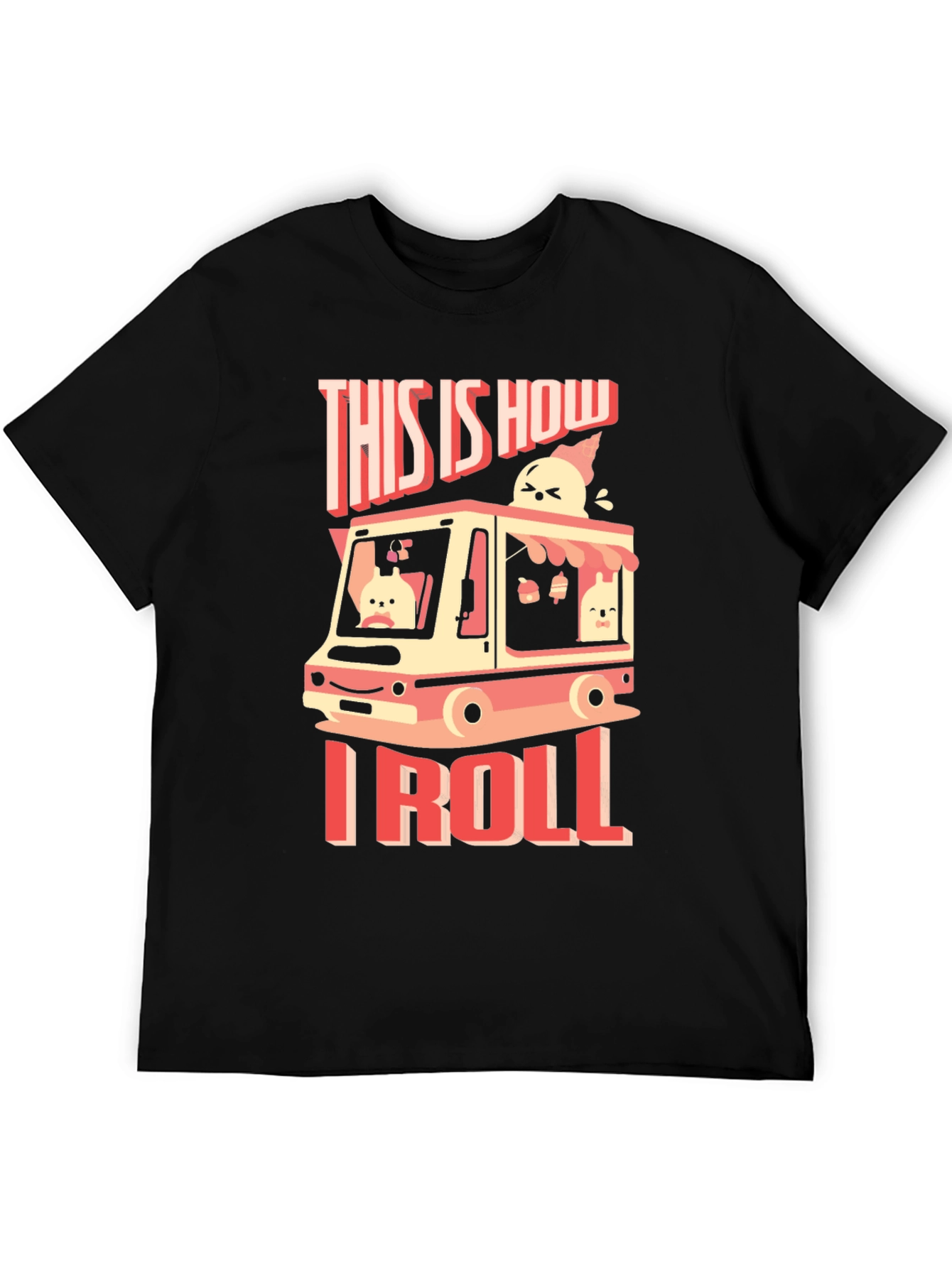 This is How I Roll T-Shirt - Ice Cream Truck Design