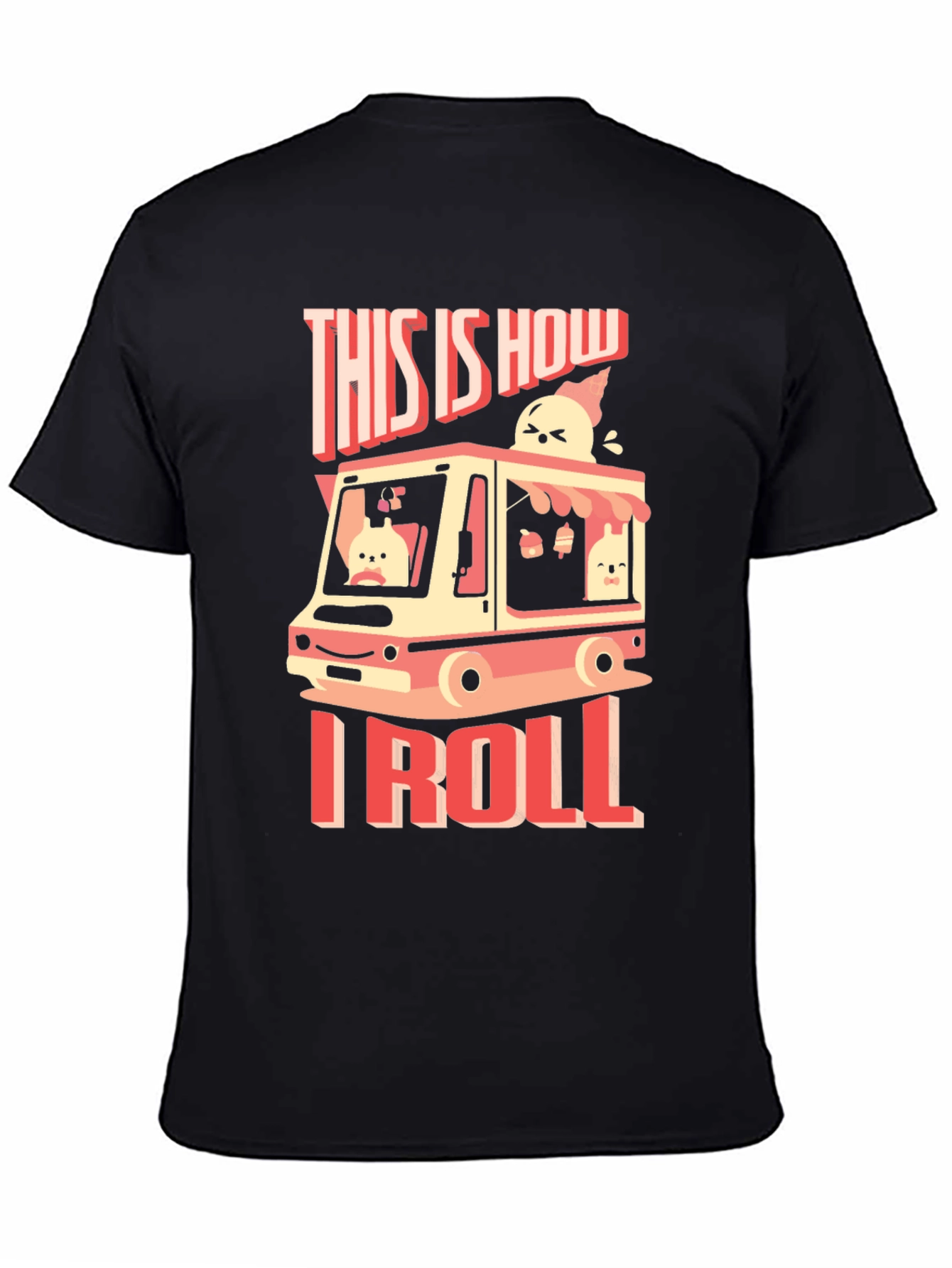This is How I Roll T-Shirt - Ice Cream Truck Design