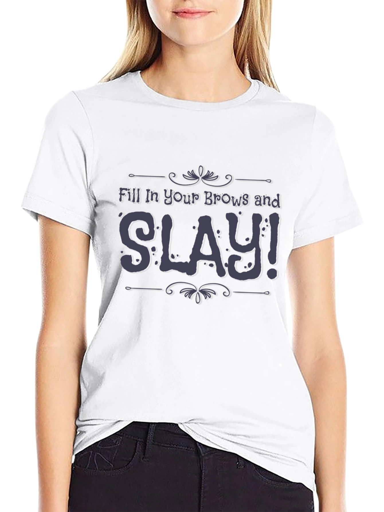 Slay Brow T-Shirt