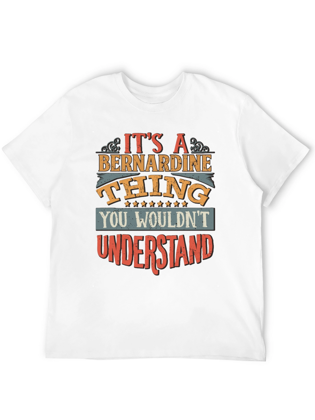 Its a Bernardine Thing T-Shirt