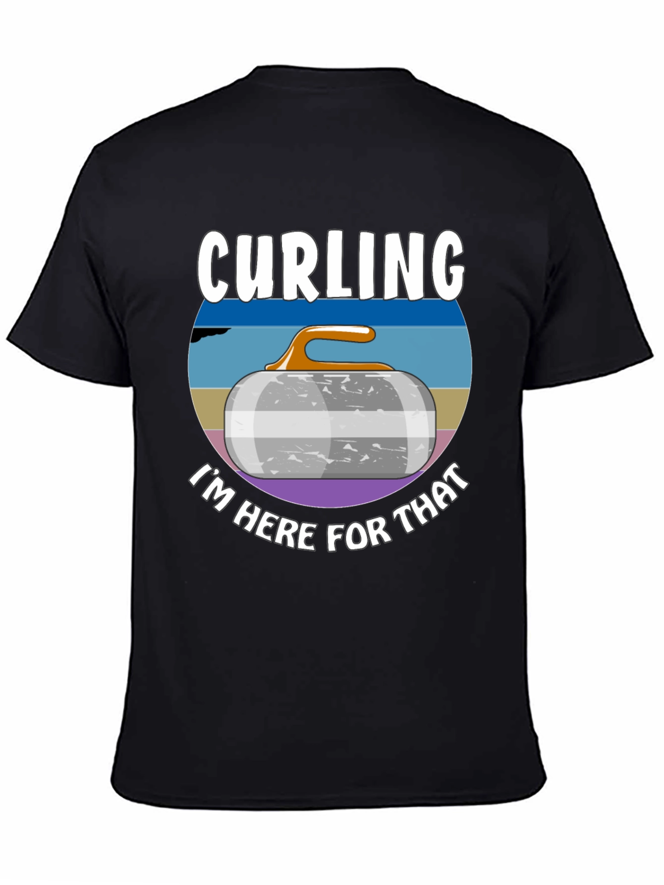 Curling T-Shirt - Im Here For That! Funny Sport Tee