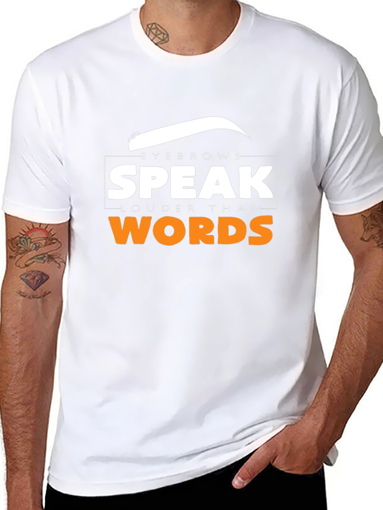 Eyebrows Speak Louder Than Words T-Shirt