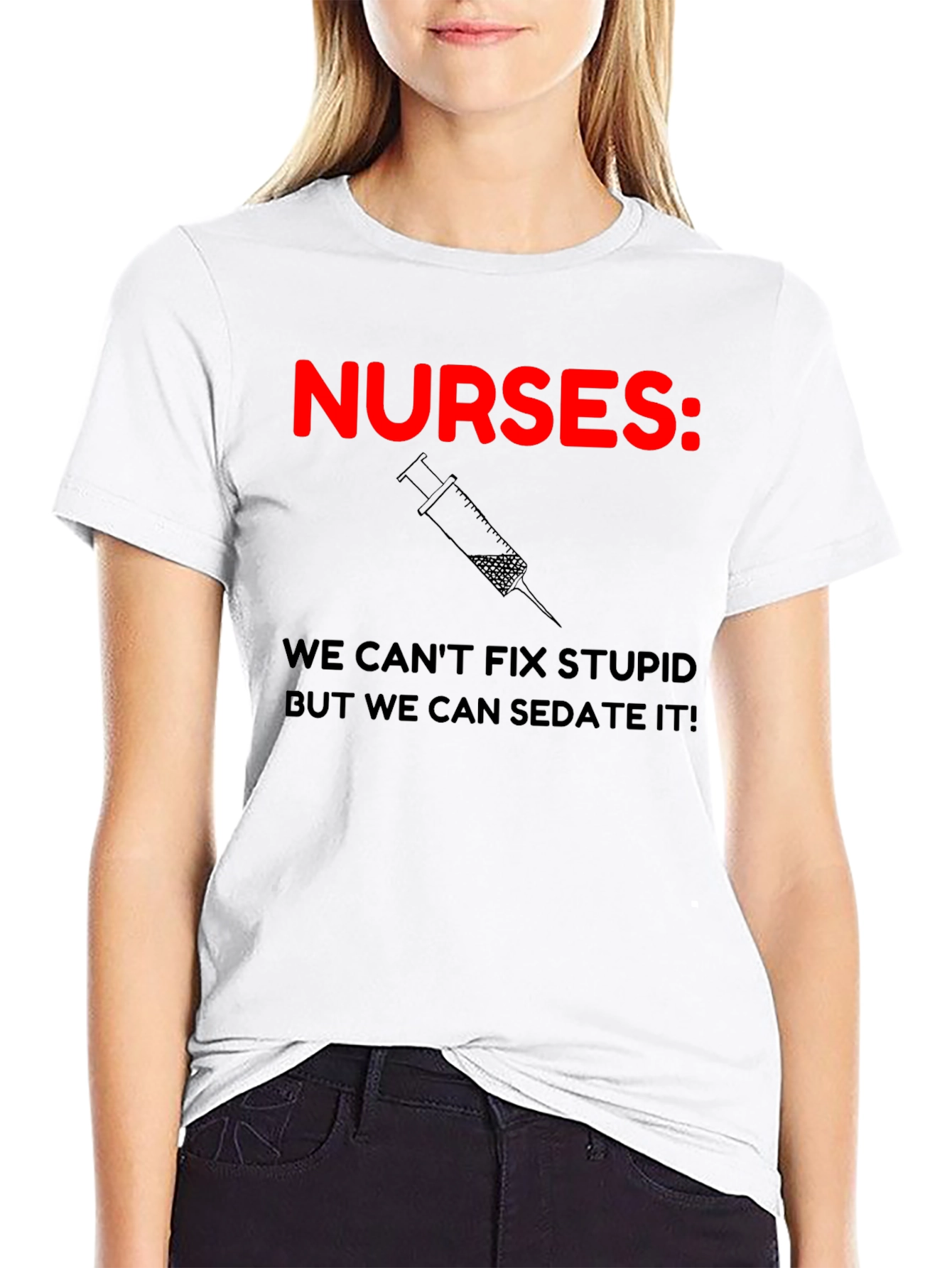 Nurses: We Can Sedate It! Humor T-Shirt