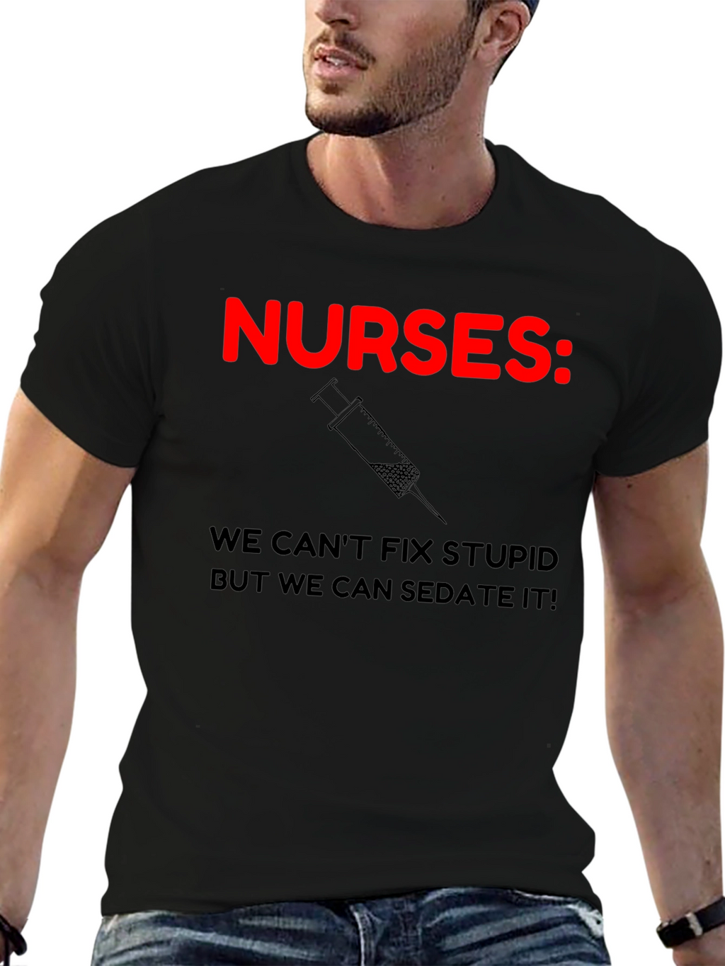 Nurses: We Can Sedate It! Humor T-Shirt
