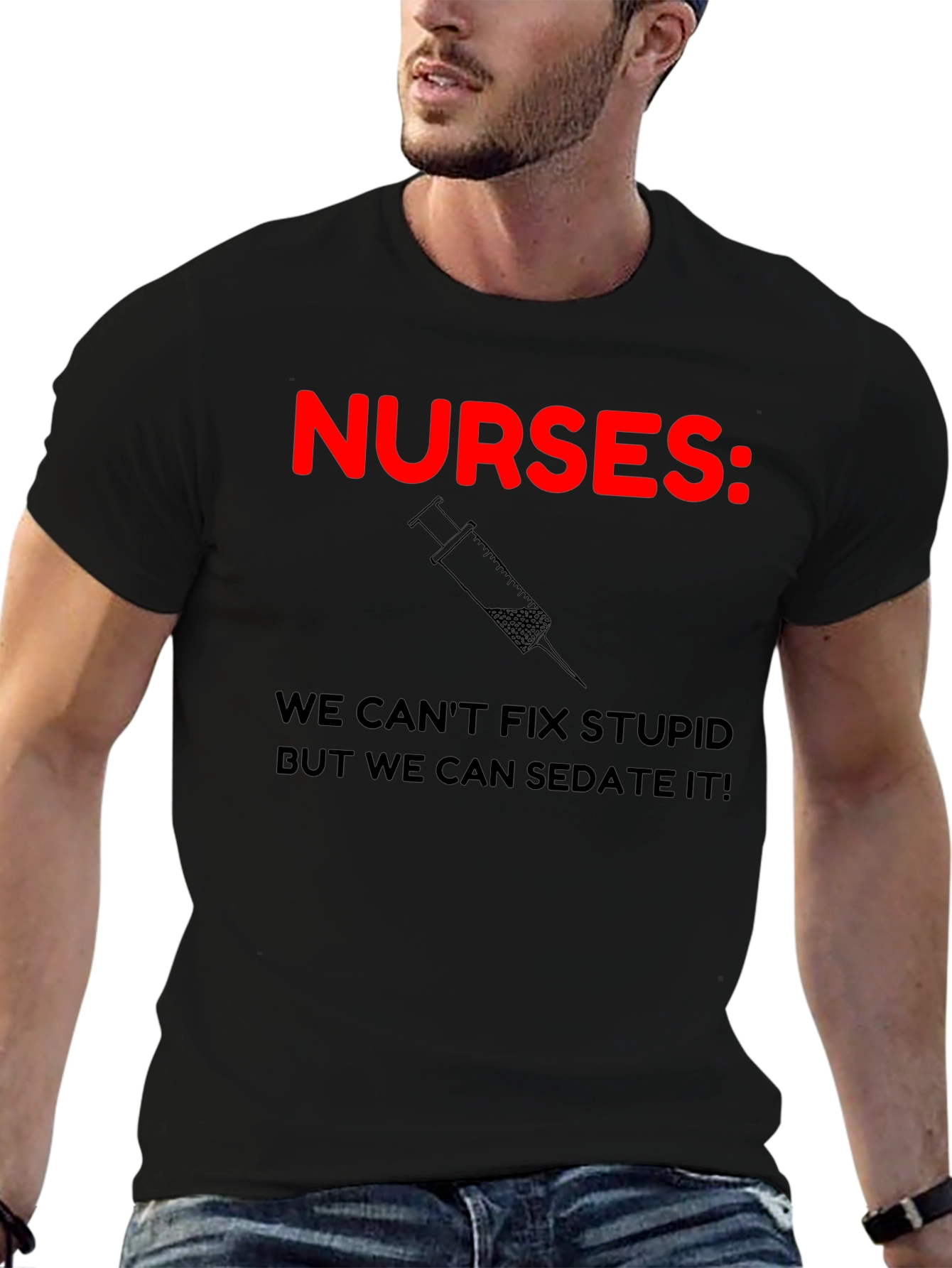 Nurses: We Can Sedate It! Humor T-Shirt