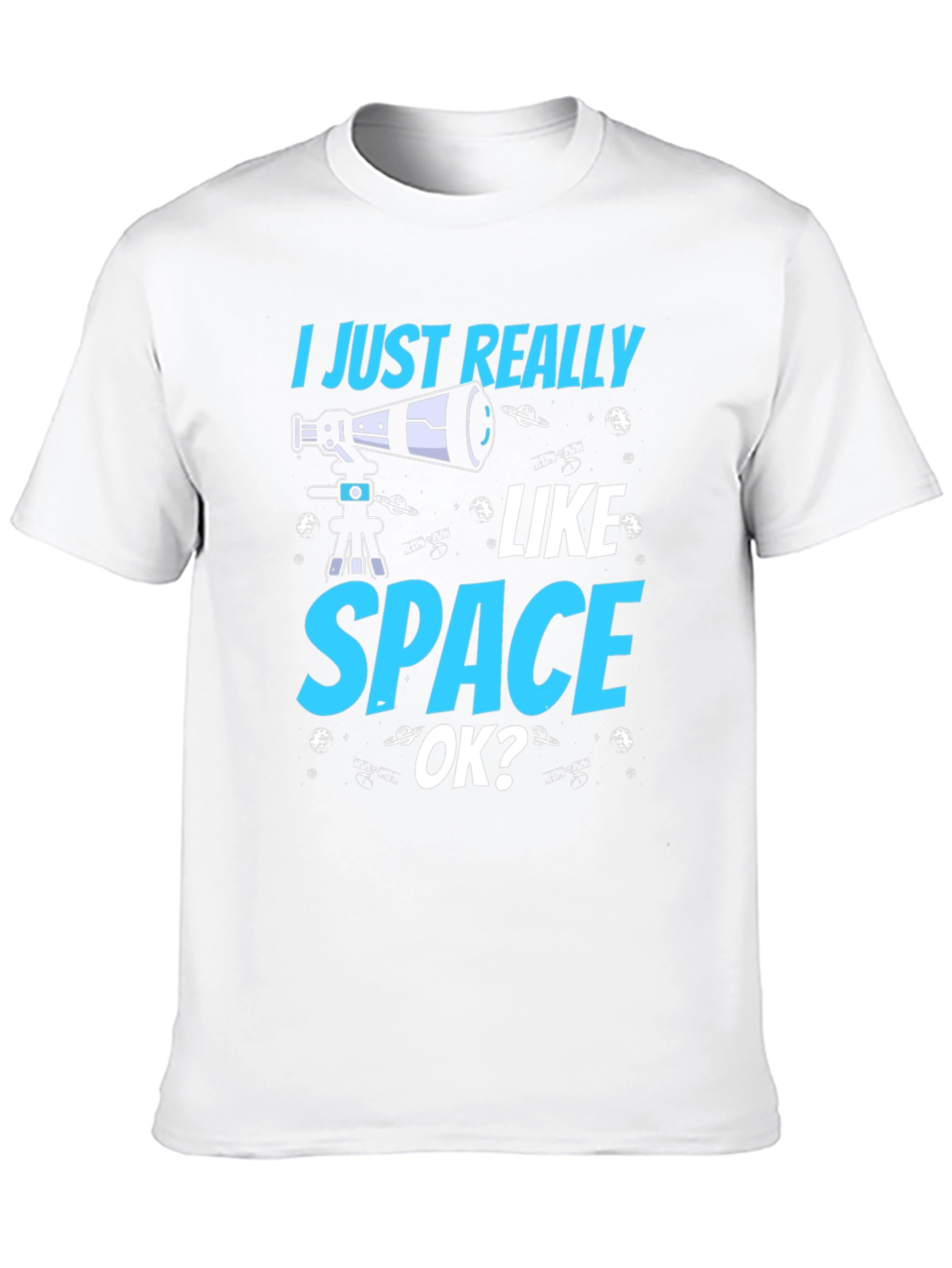 I Just Really Like Space OK? Graphic T-Shirt