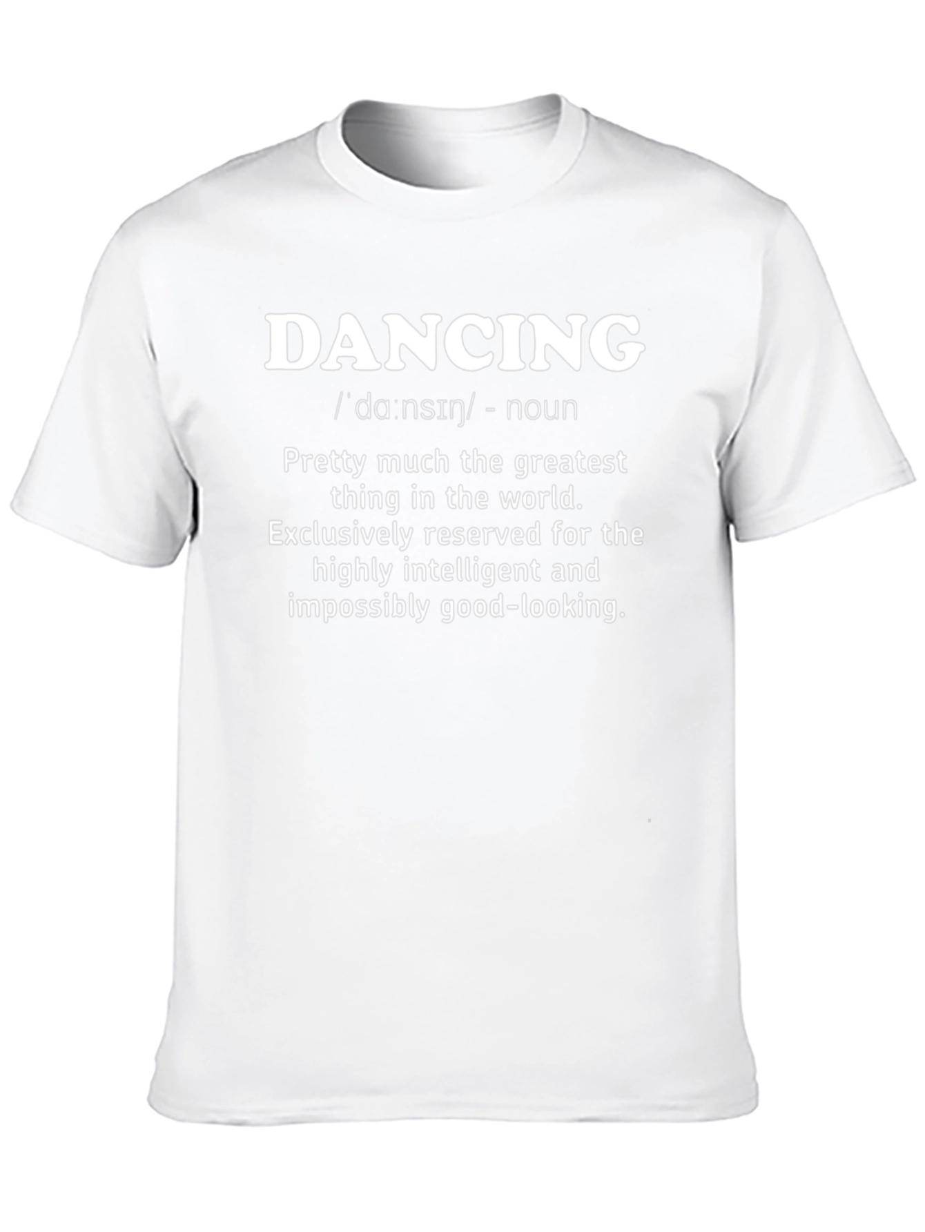 Funny Dancing Definition T-Shirt - Intelligent & Good-Looking