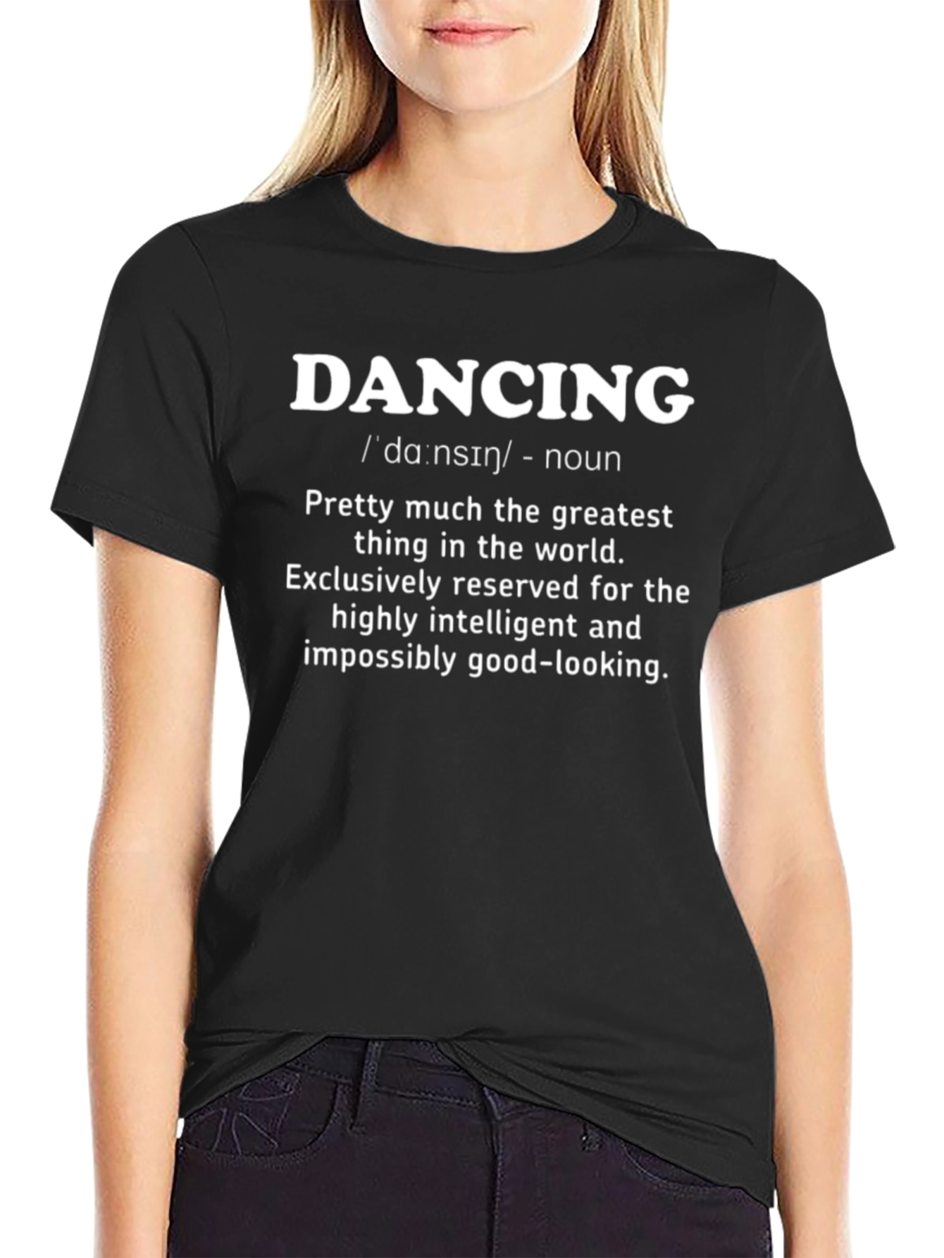 Funny Dancing Definition T-Shirt - Intelligent & Good-Looking