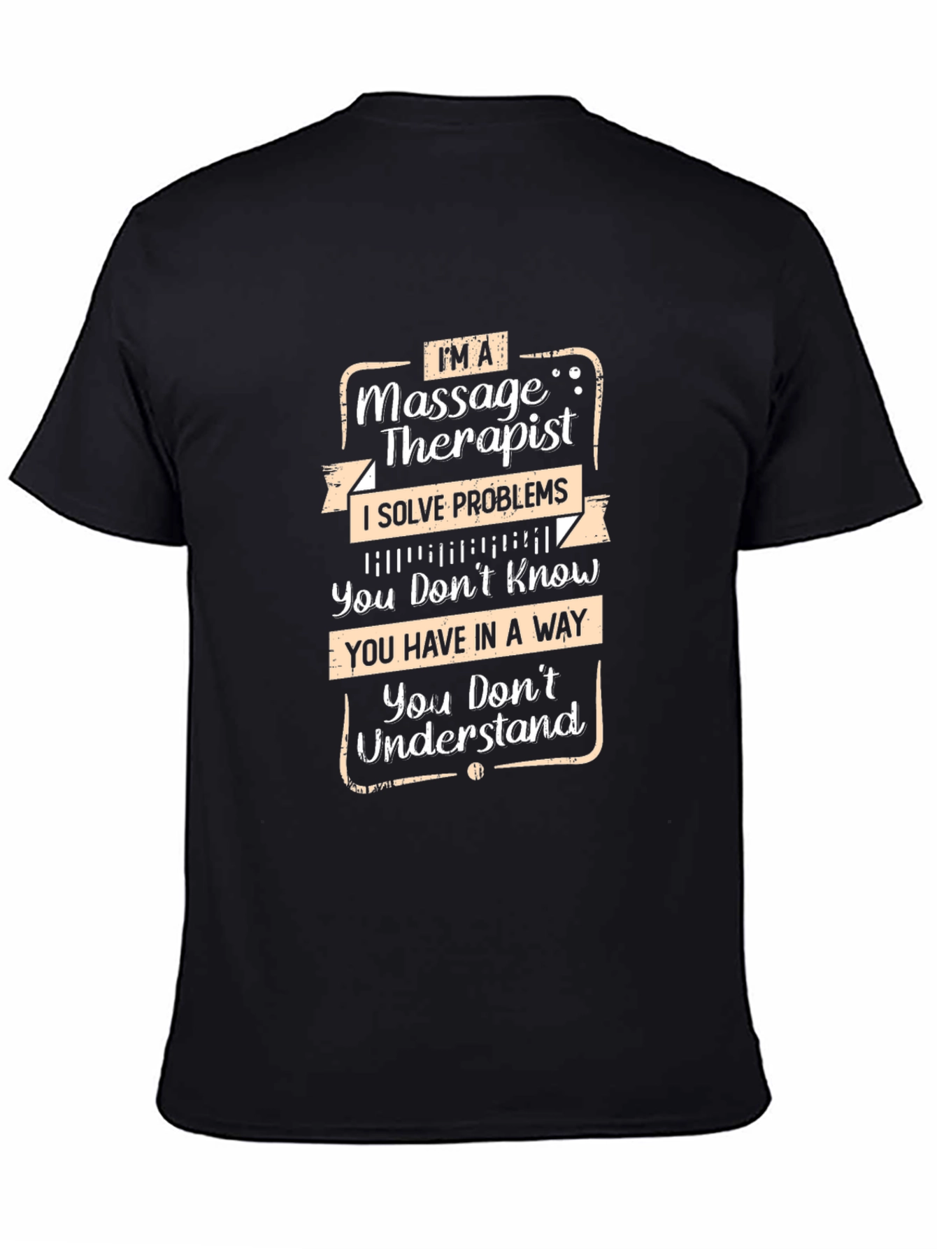 Massage Therapist T-Shirt - Problem Solver