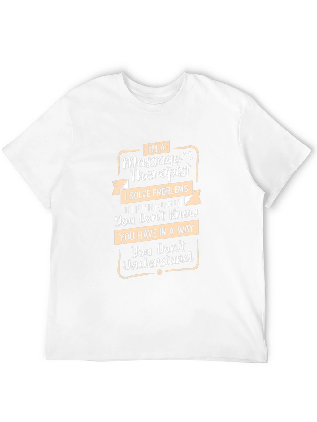 Massage Therapist T-Shirt - Problem Solver