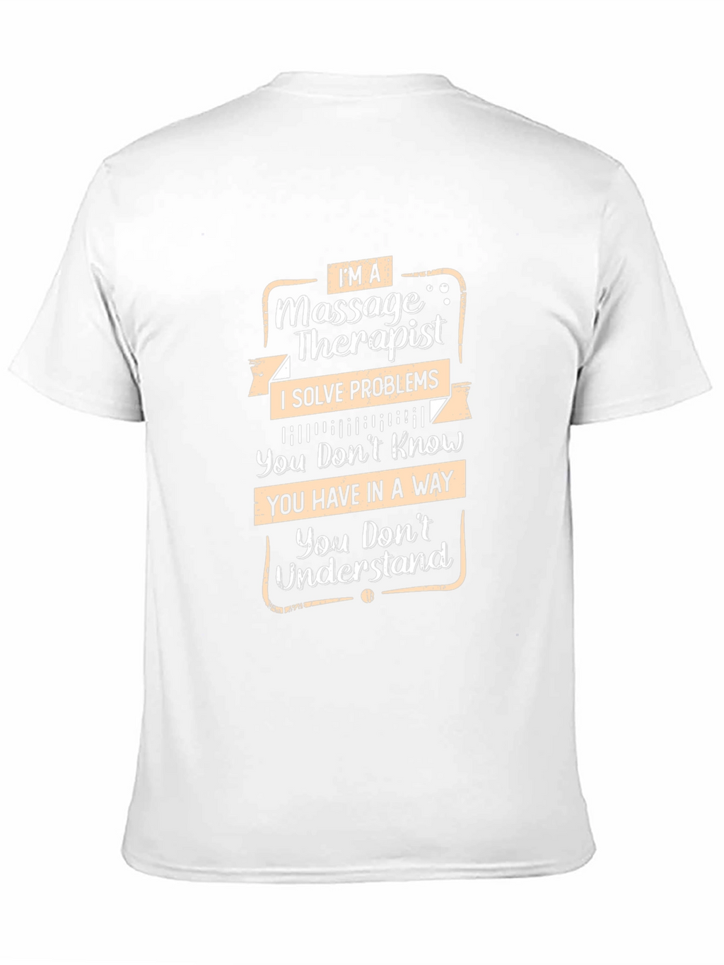 Massage Therapist T-Shirt - Problem Solver