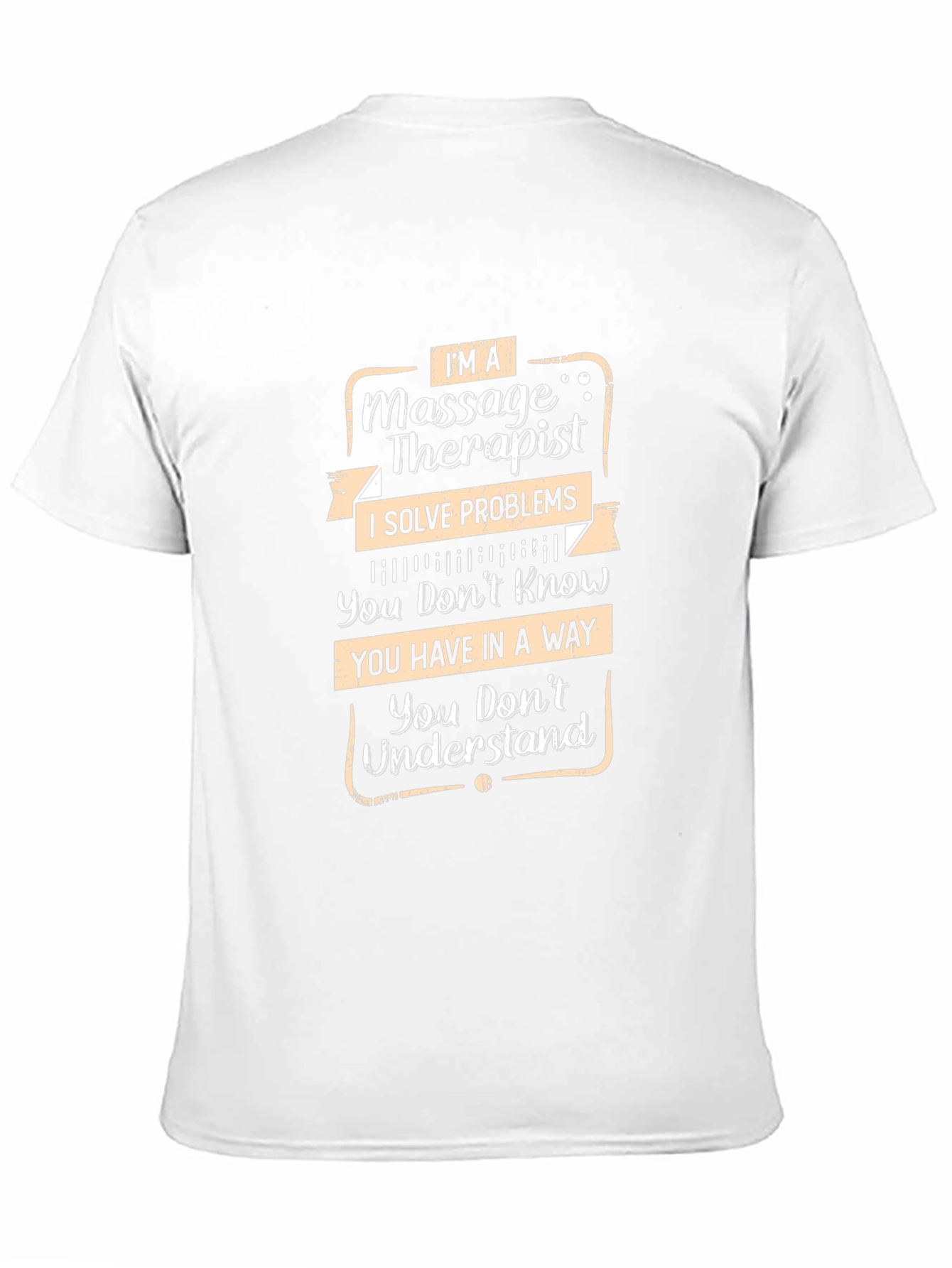 Massage Therapist T-Shirt - Problem Solver