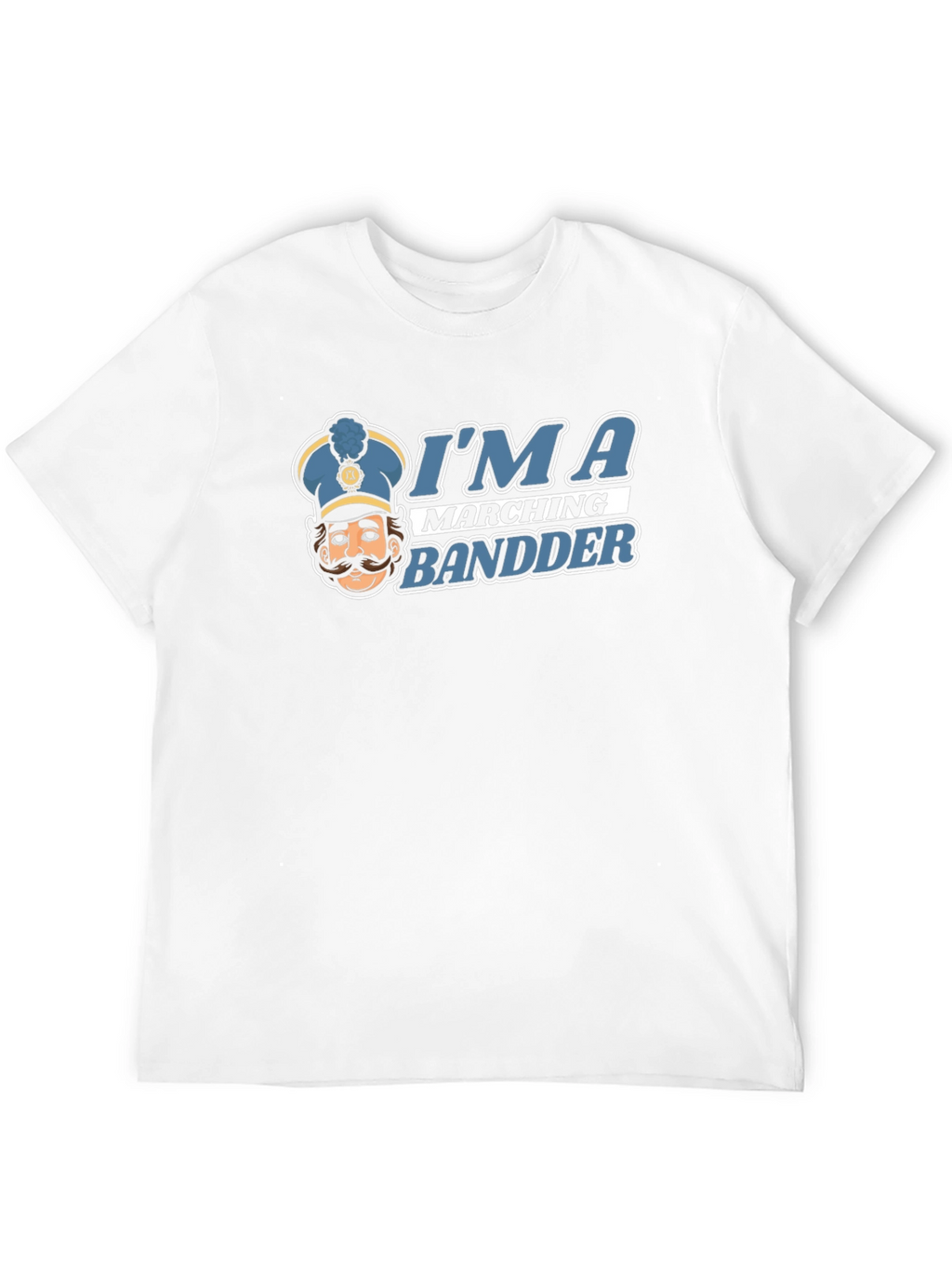 Im a Marching Bandder Graphic T-Shirt
