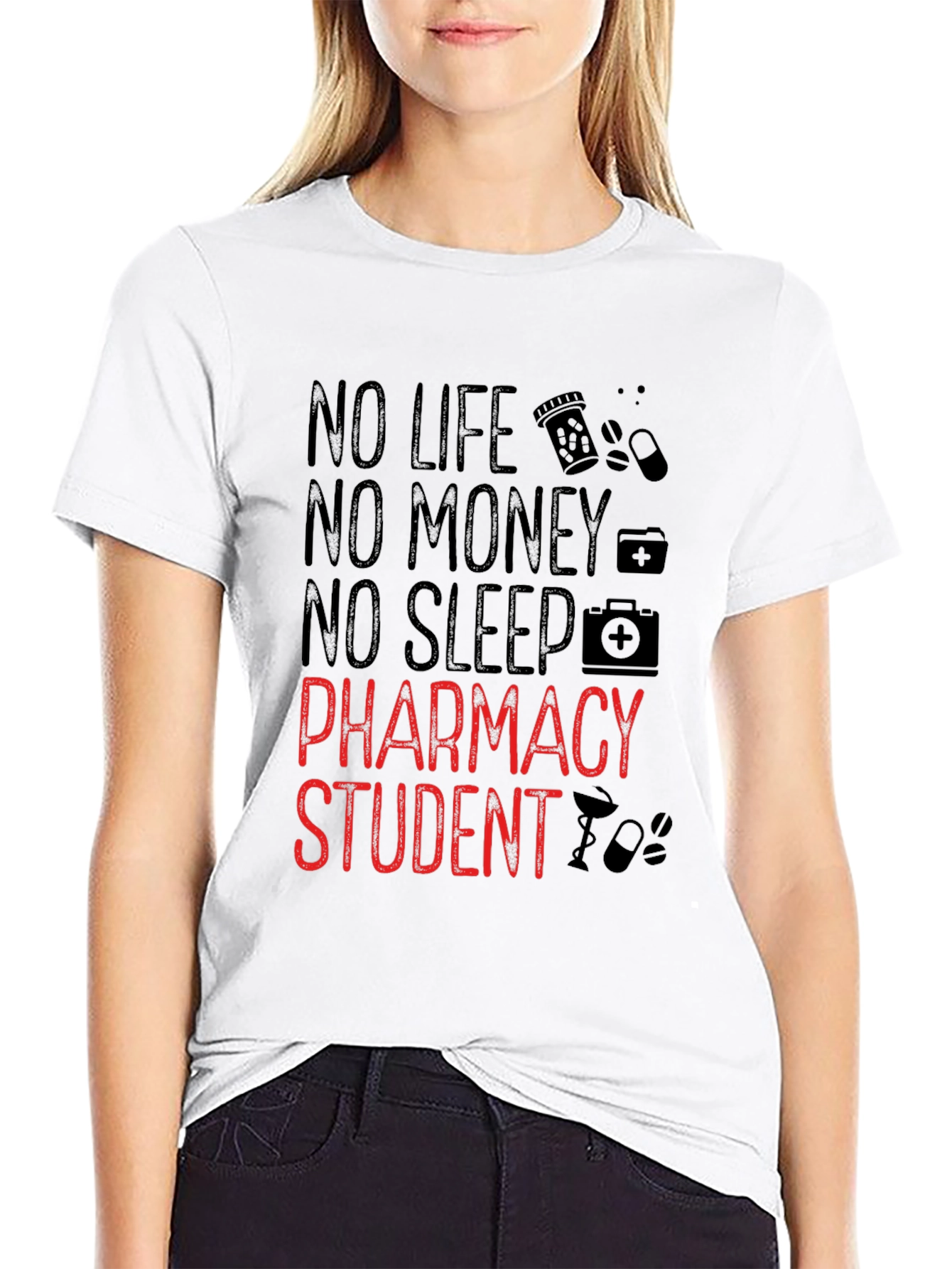 Pharmacy Student T-Shirt - No Life No Money No Sleep!