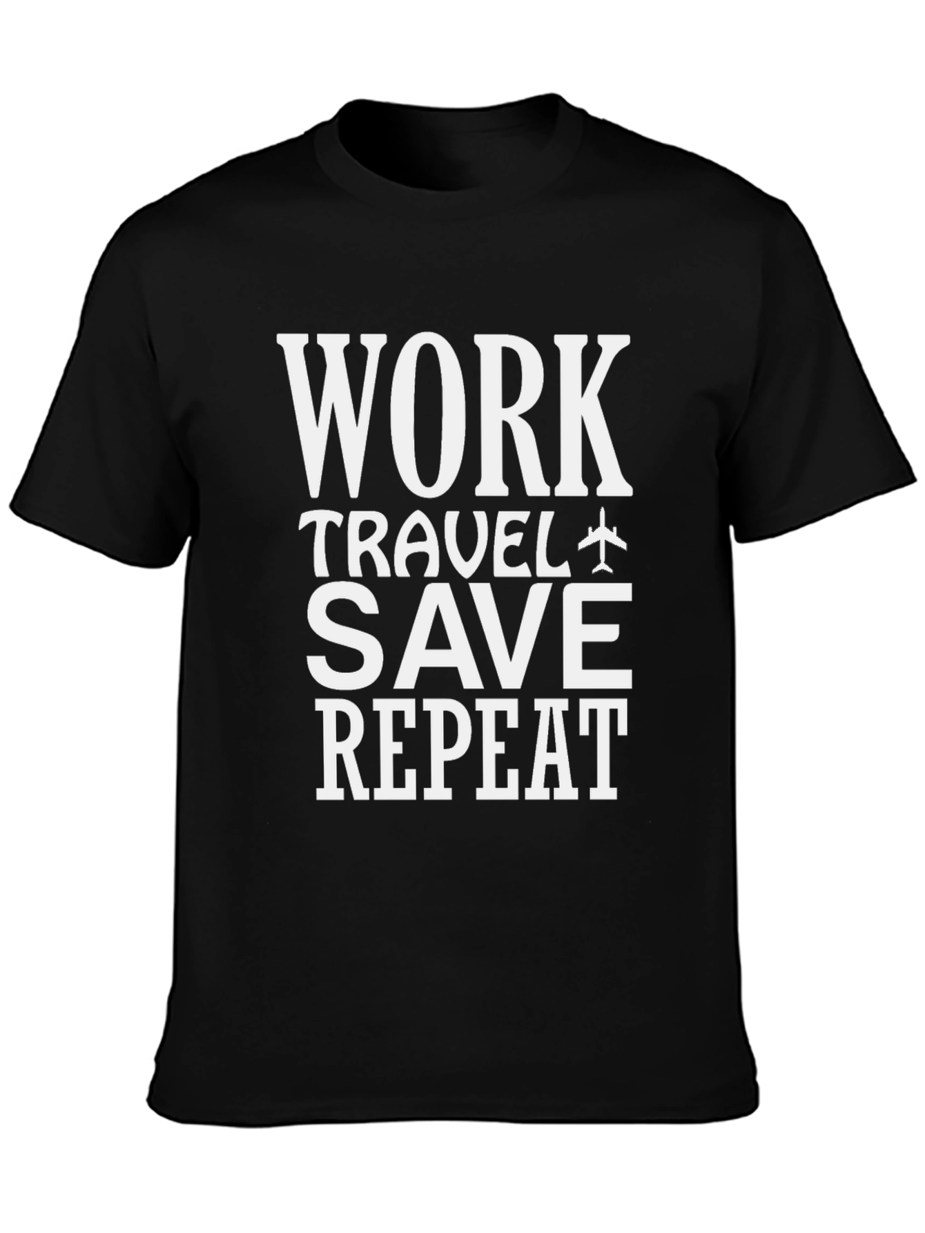 Work Travel Save Repeat T-Shirt