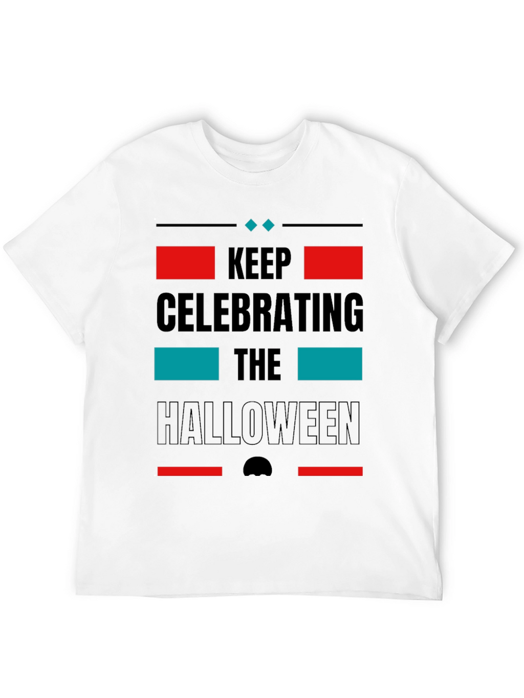 Keep Celebrating Halloween Black T-Shirt