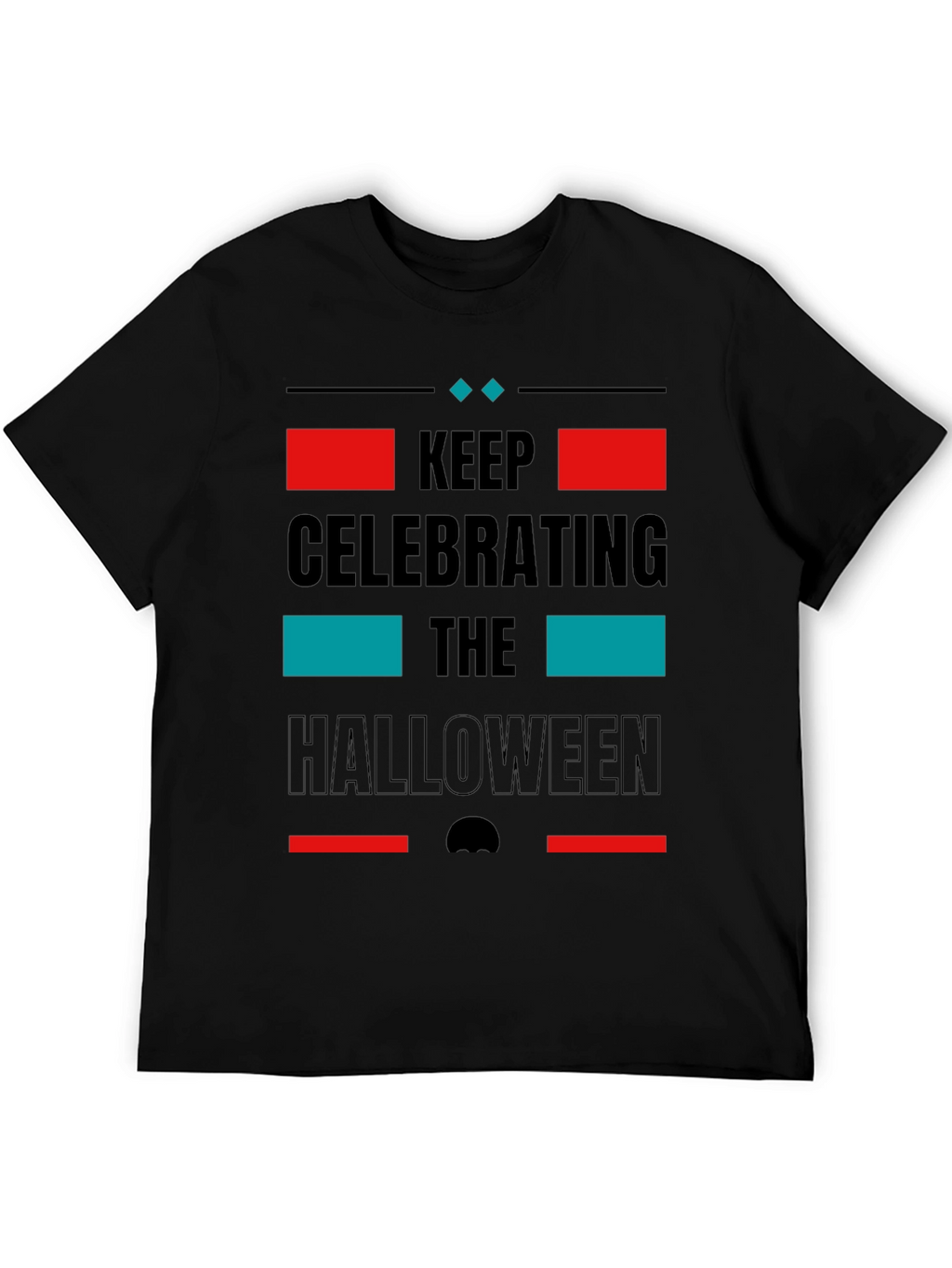 Keep Celebrating Halloween Black T-Shirt